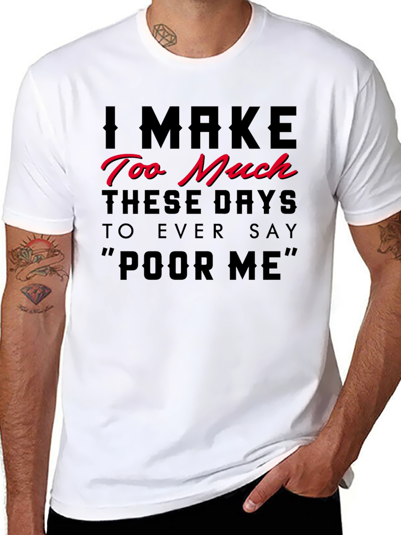 I Make Too Much Funny Statement T-Shirt