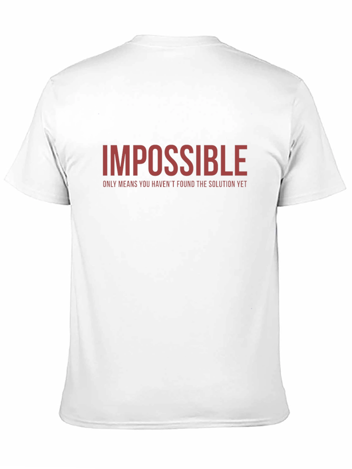 Impossible T-Shirt - Motivational Graphic Tee