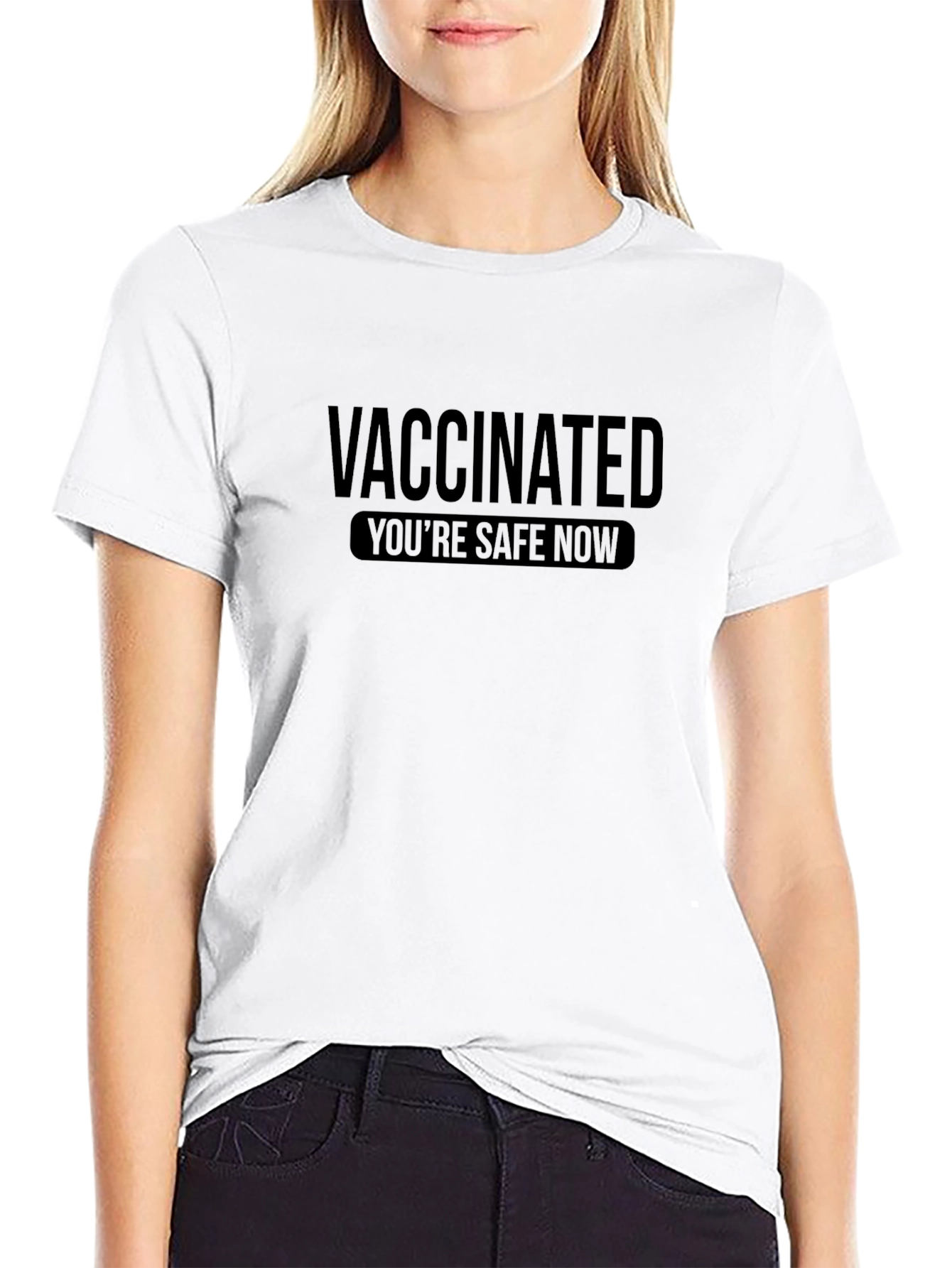 Vaccinated - Youre Safe Now T-Shirt