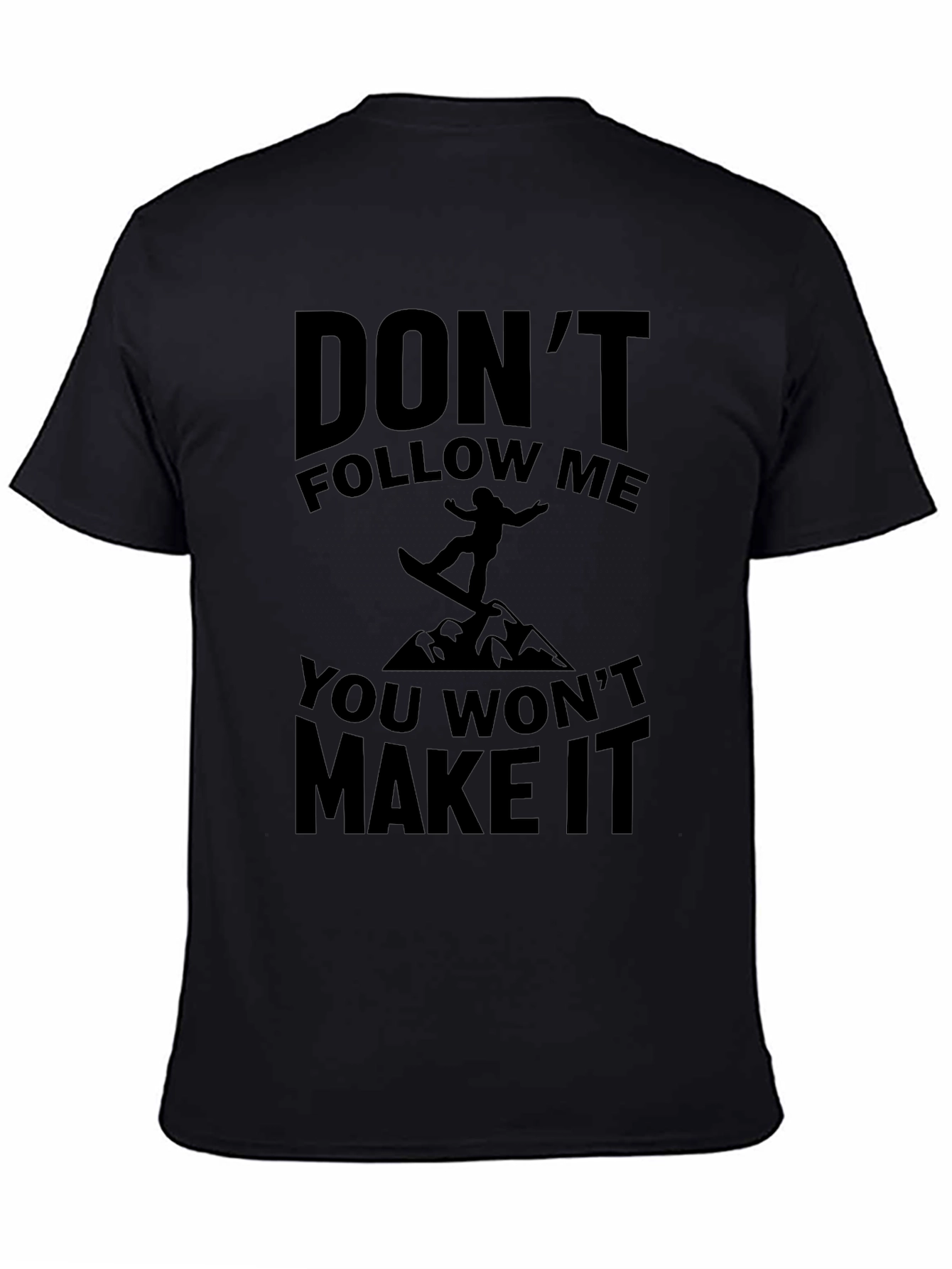 Dont Follow Me T-Shirt - Snowboarder Tee
