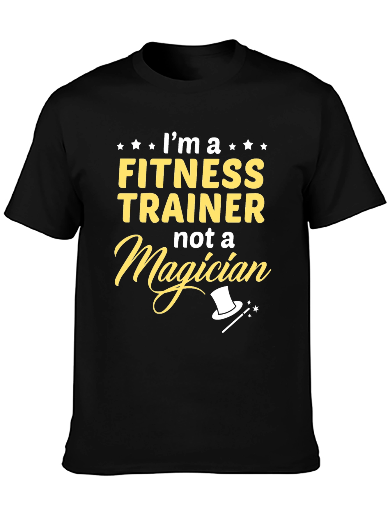 Fitness Trainer T-Shirt - Not a Magician Funny Tee