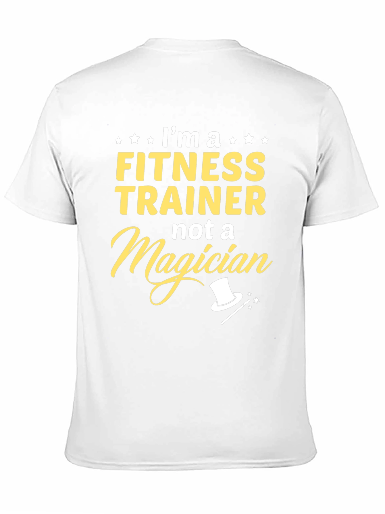 Fitness Trainer T-Shirt - Not a Magician Funny Tee