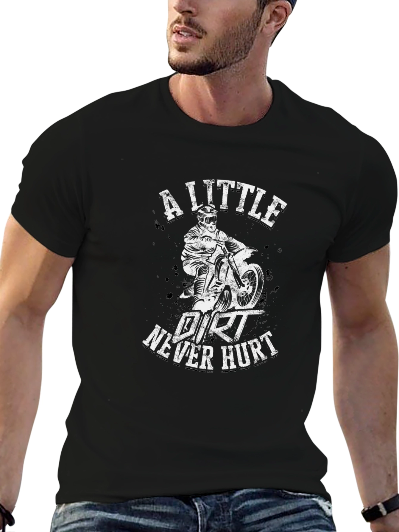 A Little Dirt Never Hurt T-Shirt - Motocross Design