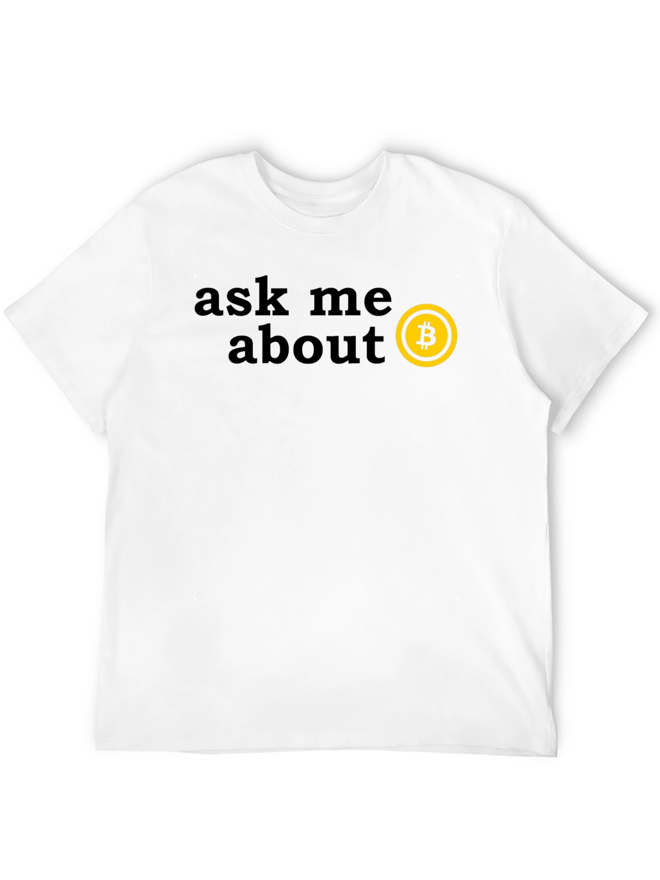 Ask Me About Bitcoin T-Shirt