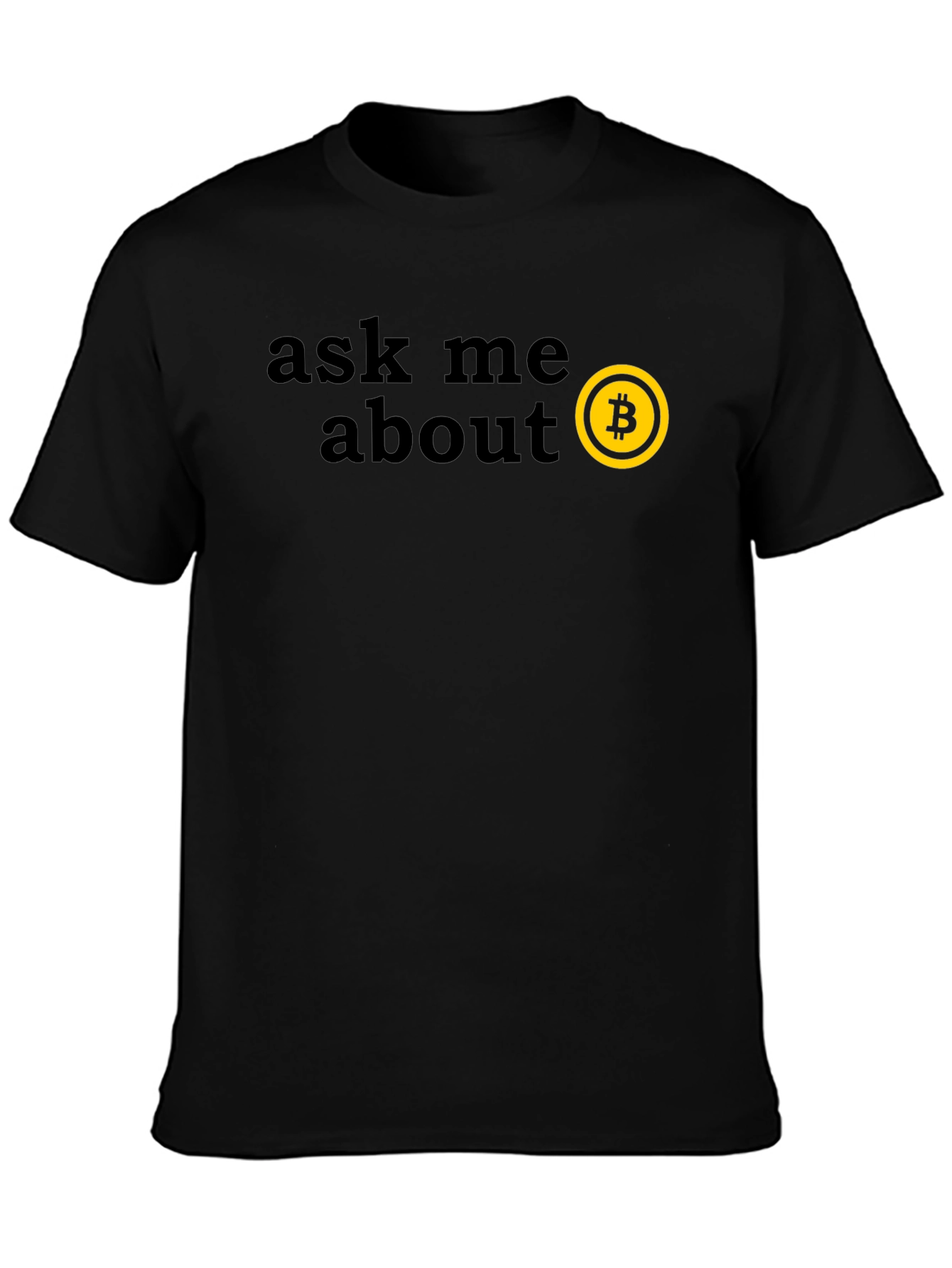 Ask Me About Bitcoin T-Shirt
