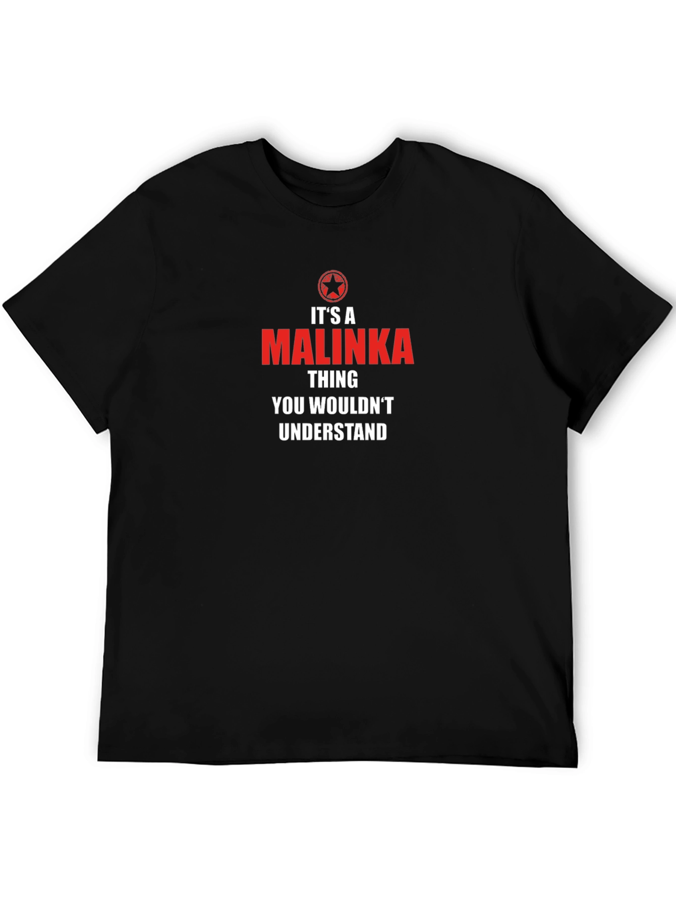 Its a Malinka Thing T-Shirt