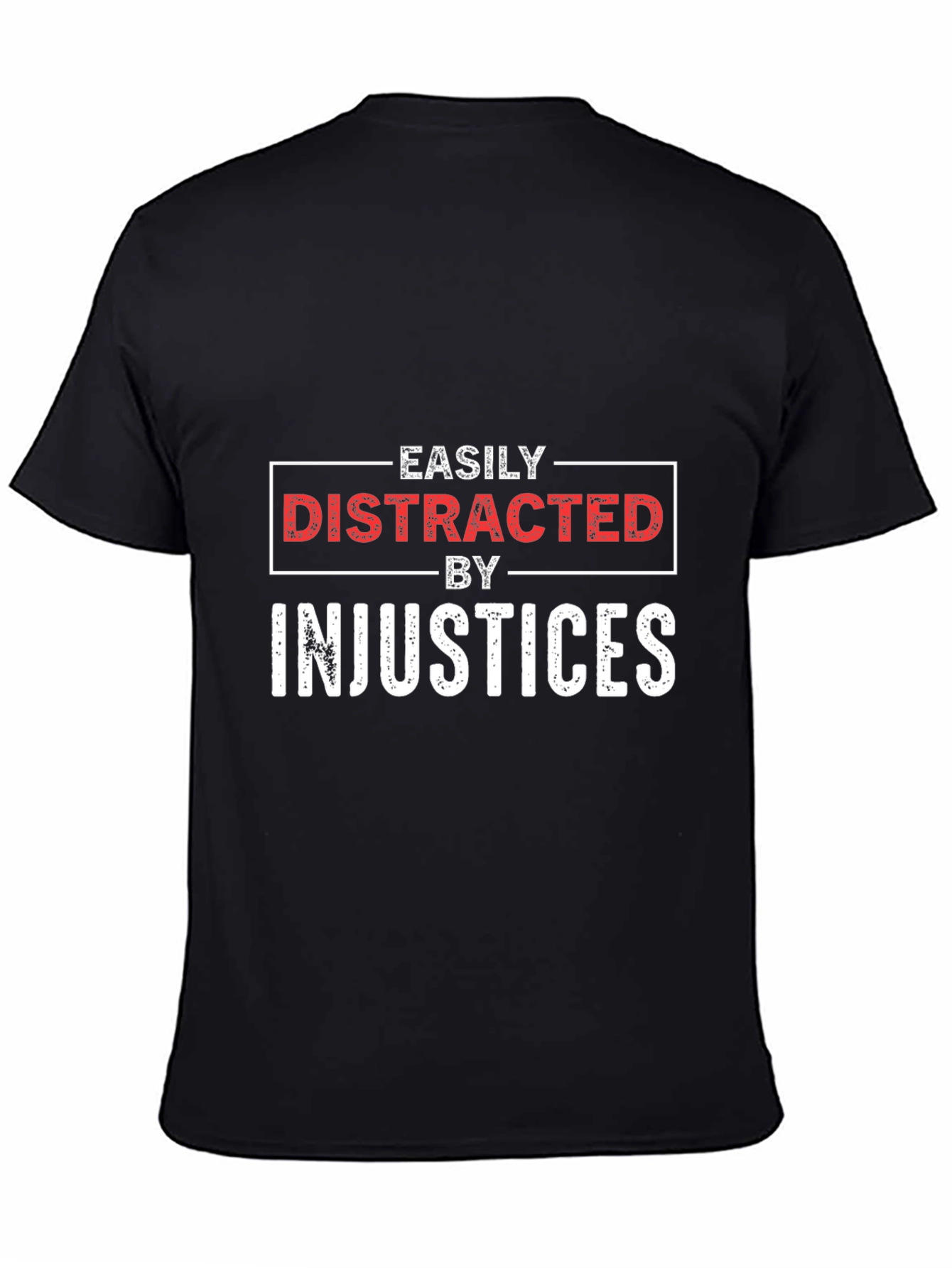 Easily Distracted By Injustices Graphic Tee
