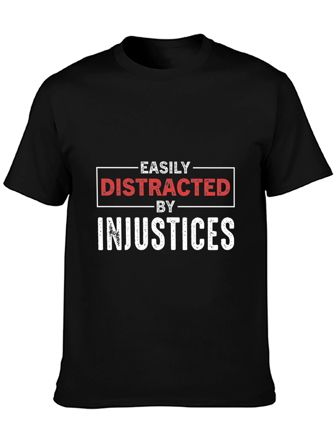 Easily Distracted By Injustices Graphic Tee