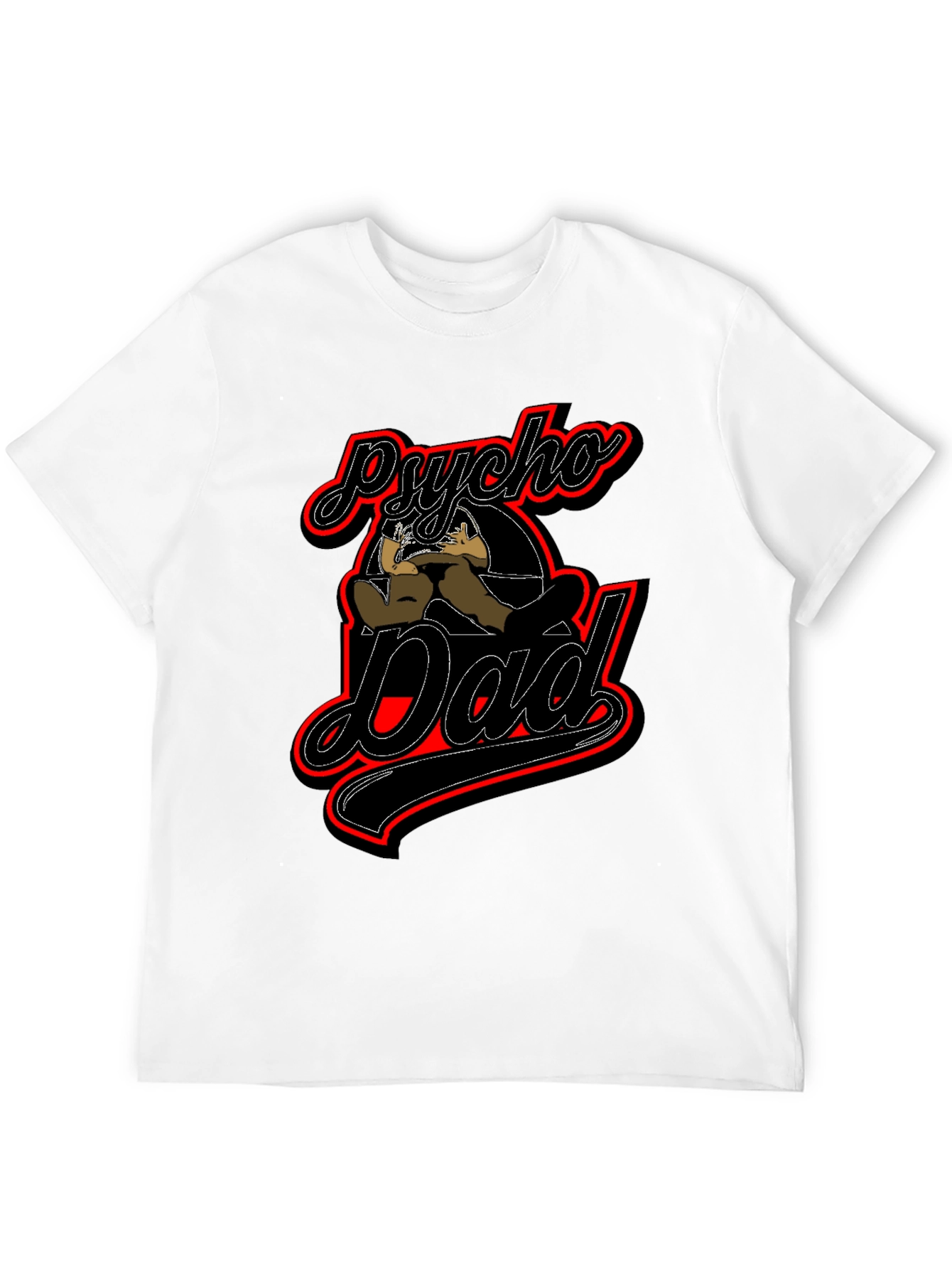 Psycho Dad Graphic T-Shirt - Novelty Fathers Day Tee