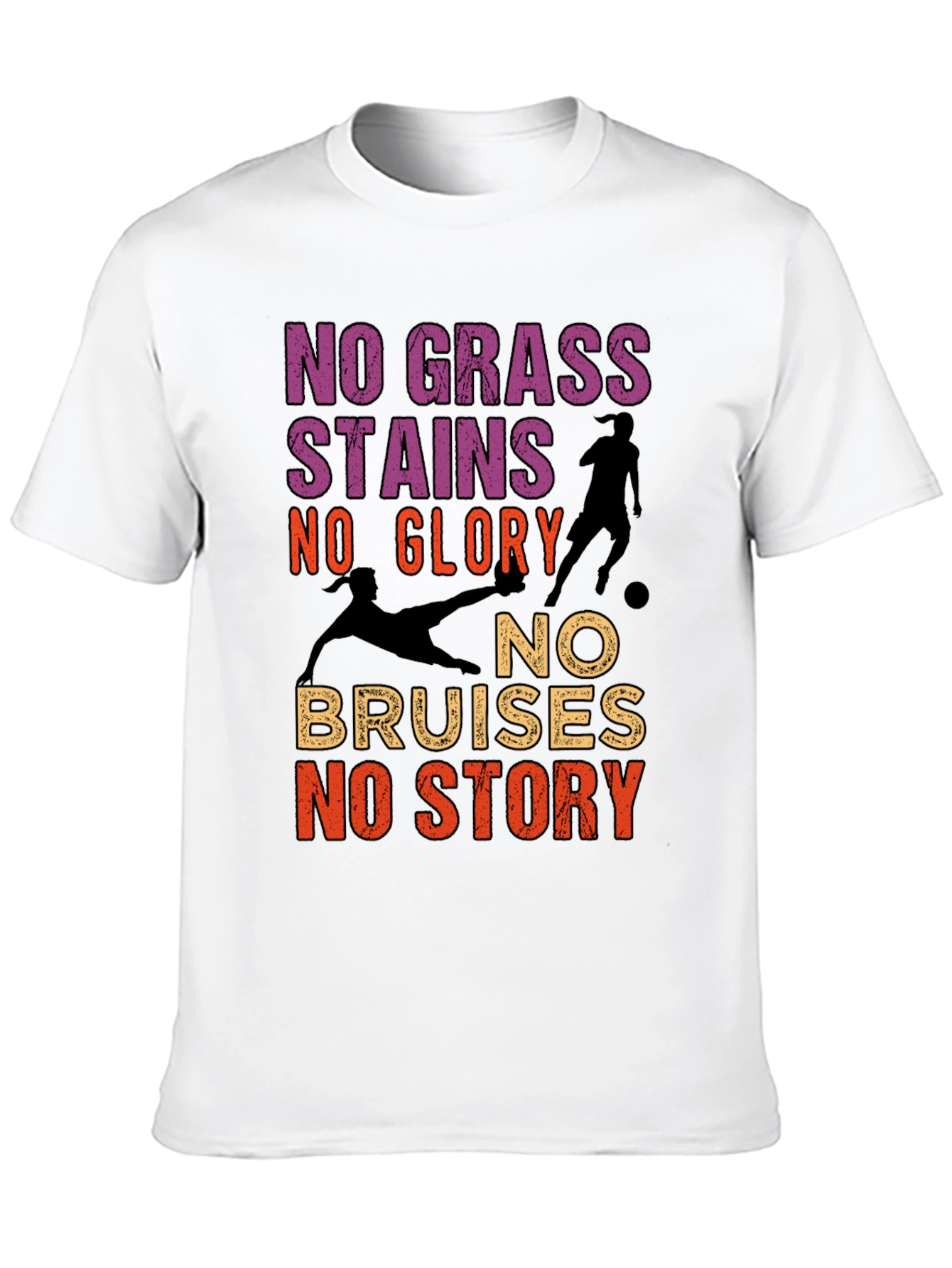 No Grass Stains No Glory Soccer T-Shirt