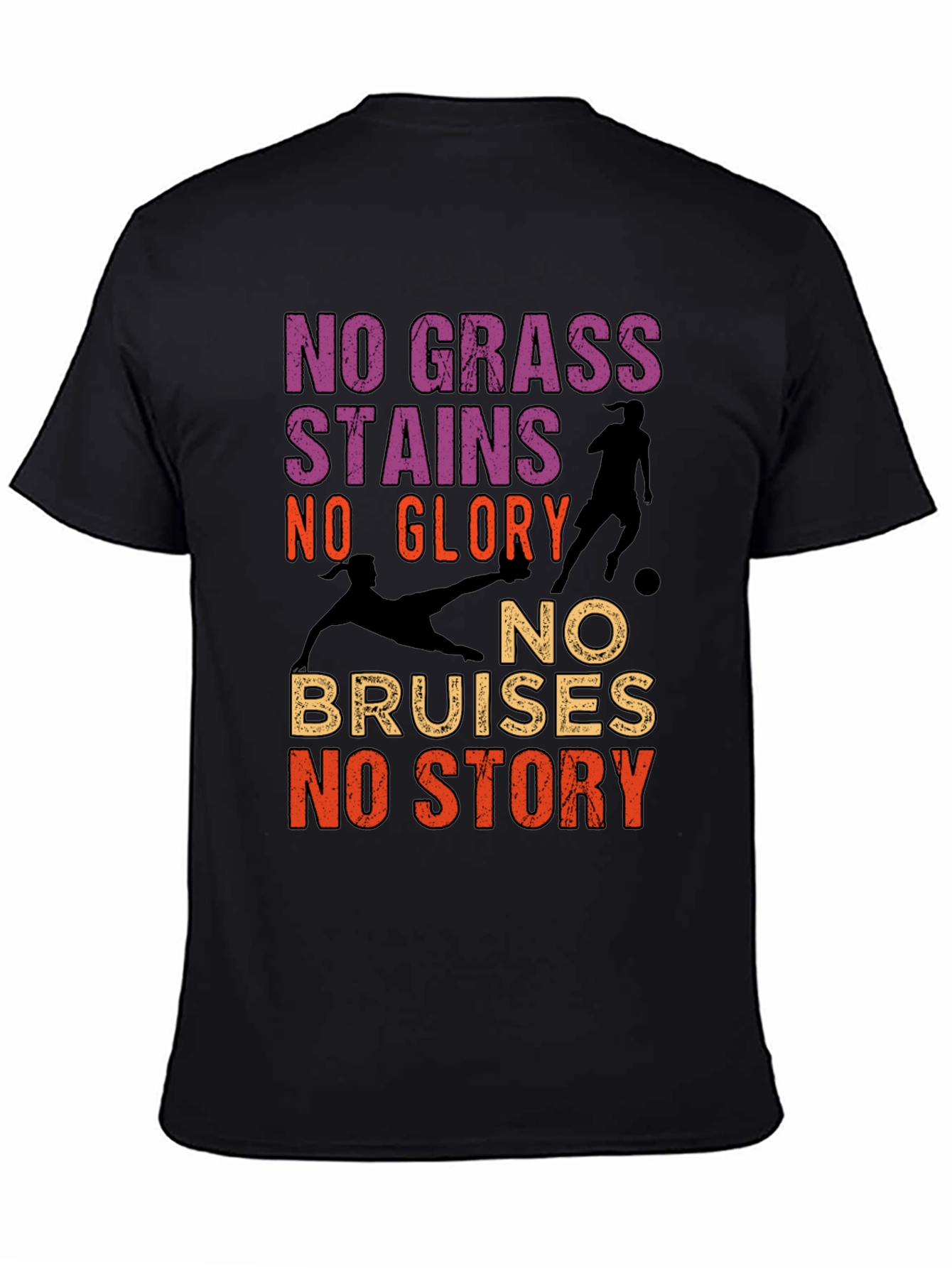 No Grass Stains No Glory Soccer T-Shirt