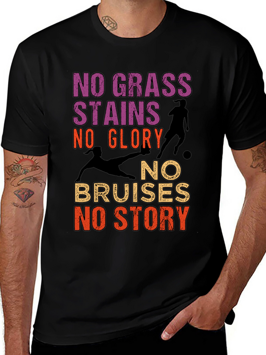 No Grass Stains No Glory Soccer T-Shirt