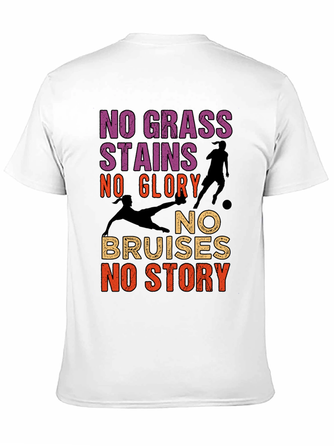 No Grass Stains No Glory Soccer T-Shirt