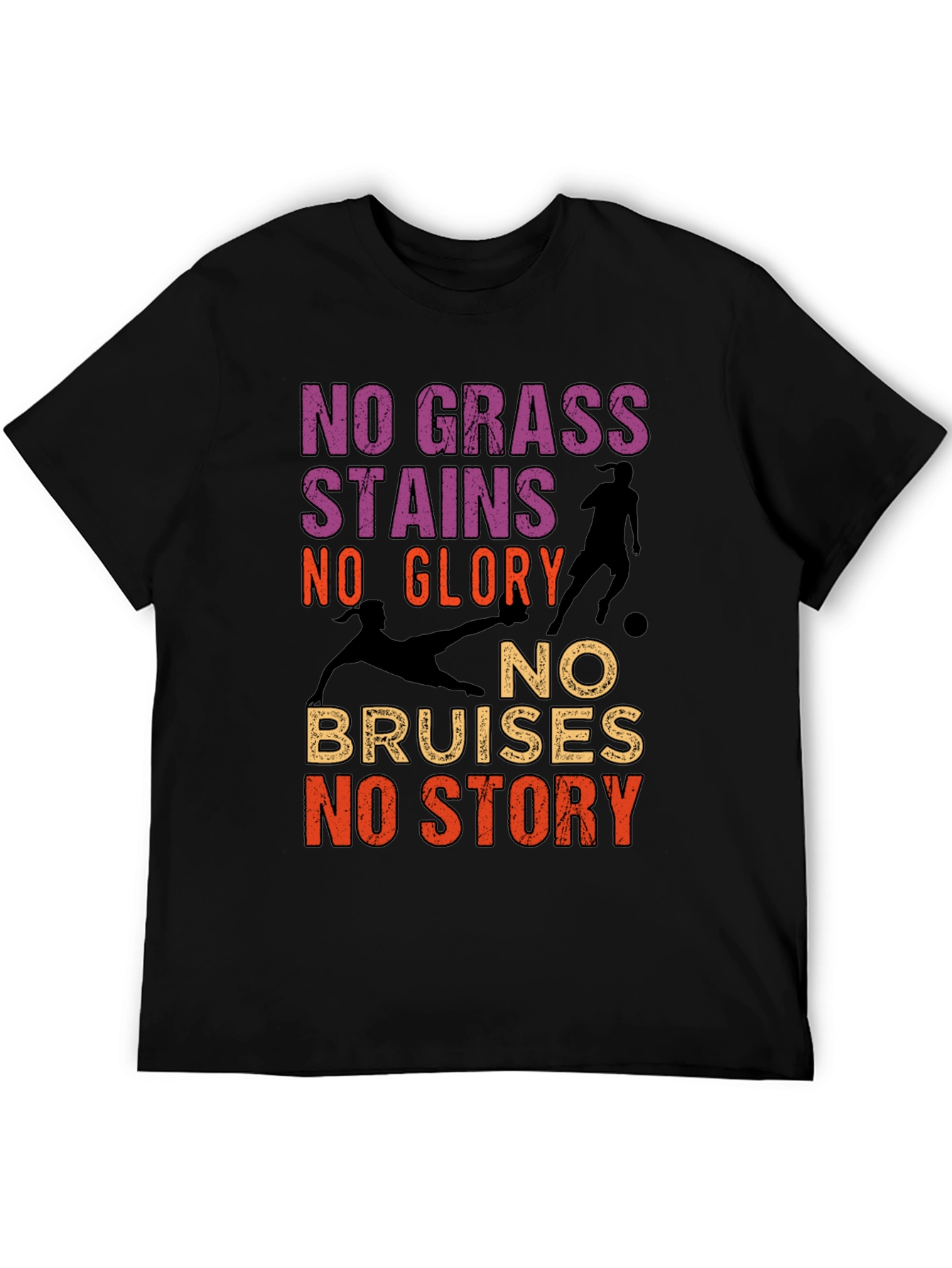No Grass Stains No Glory Soccer T-Shirt