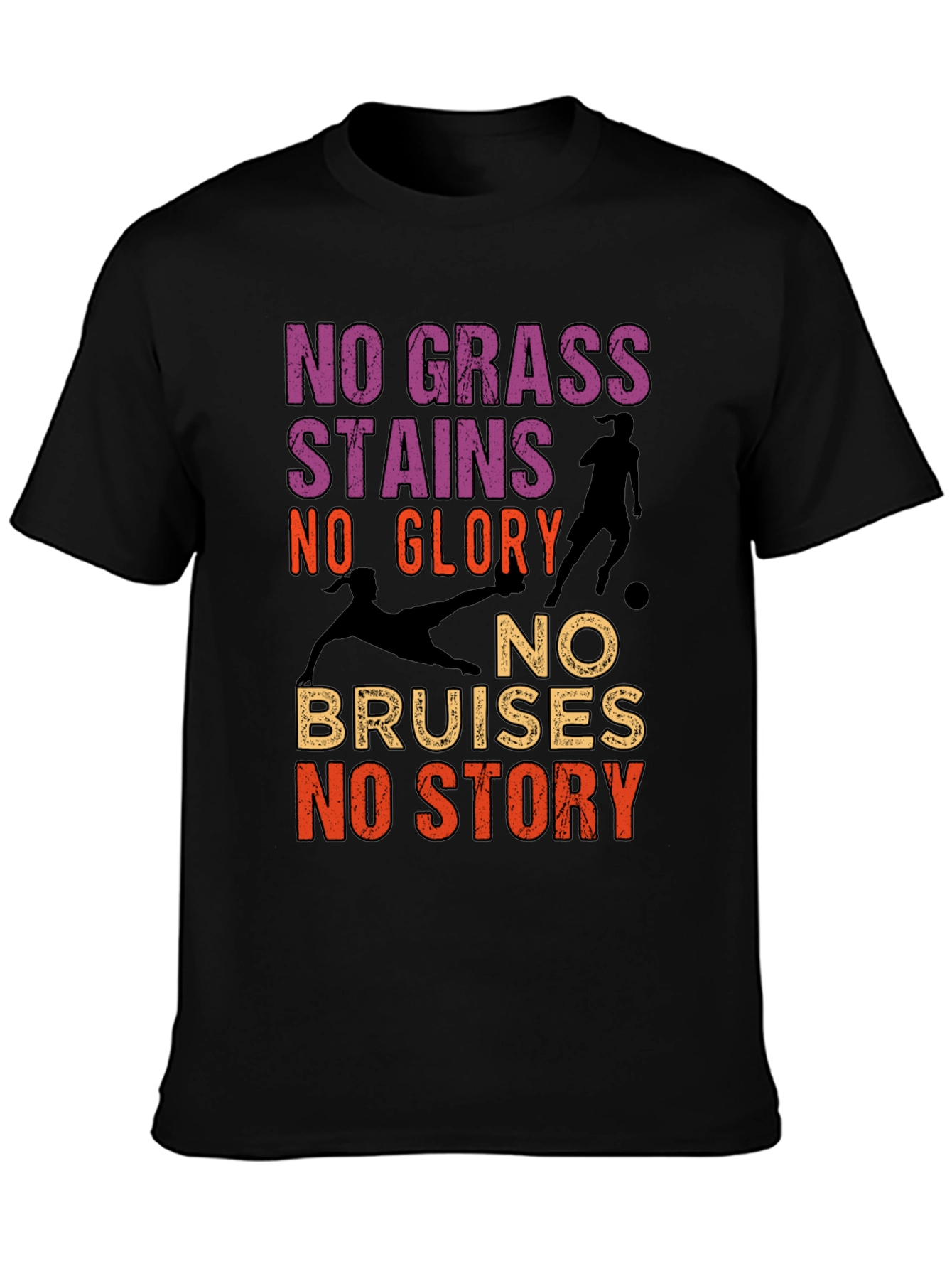 No Grass Stains No Glory Soccer T-Shirt