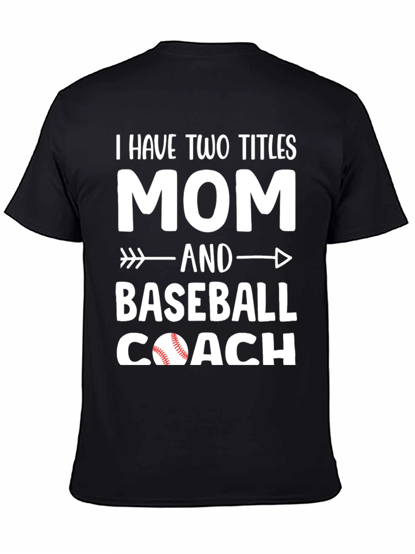 Mom and Baseball Coach T-Shirt