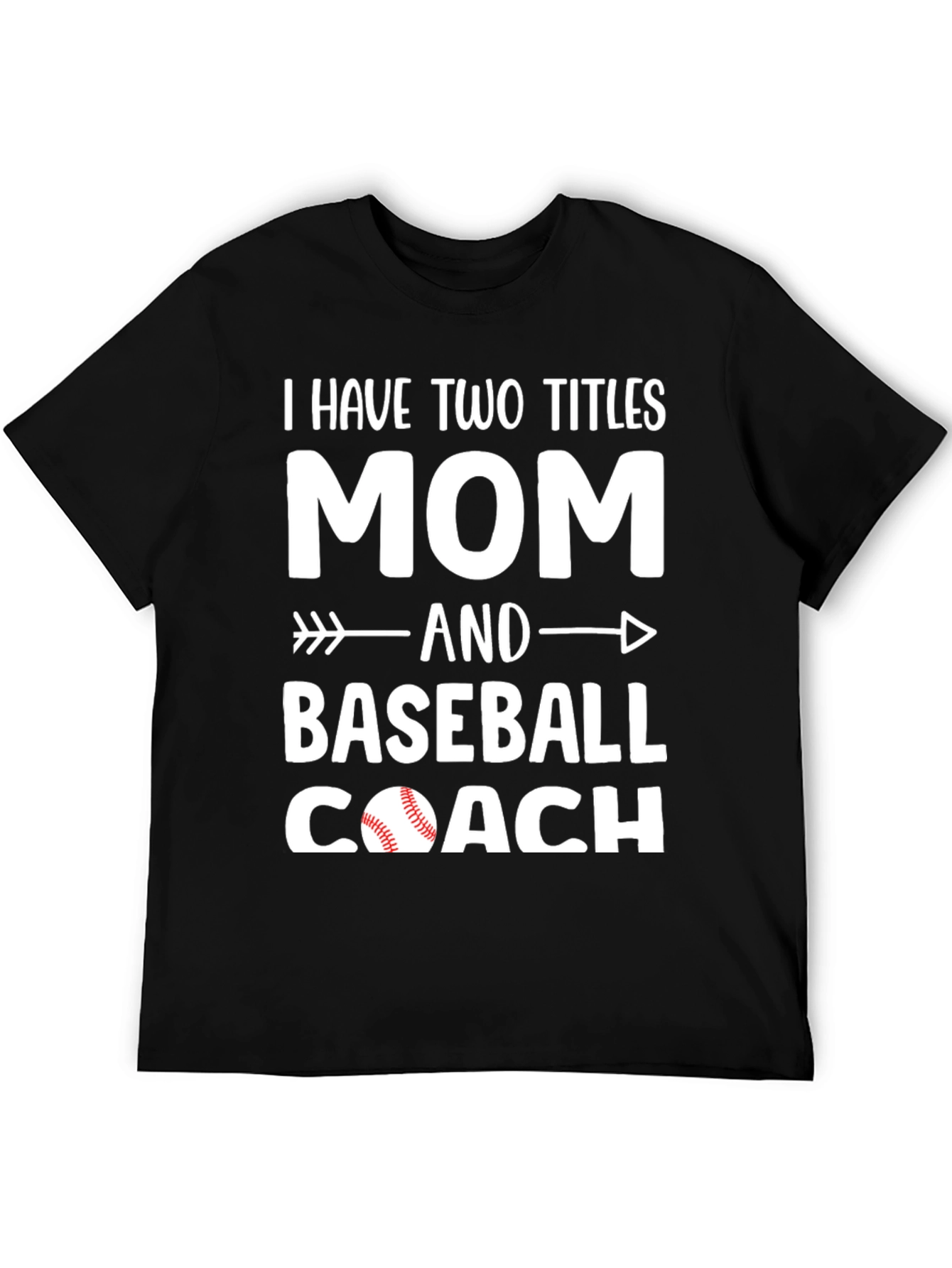 Mom and Baseball Coach T-Shirt