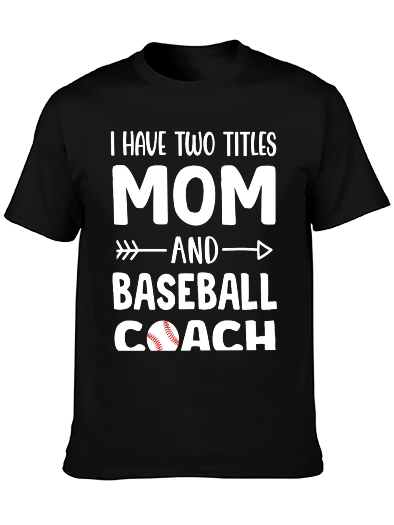 Mom and Baseball Coach T-Shirt