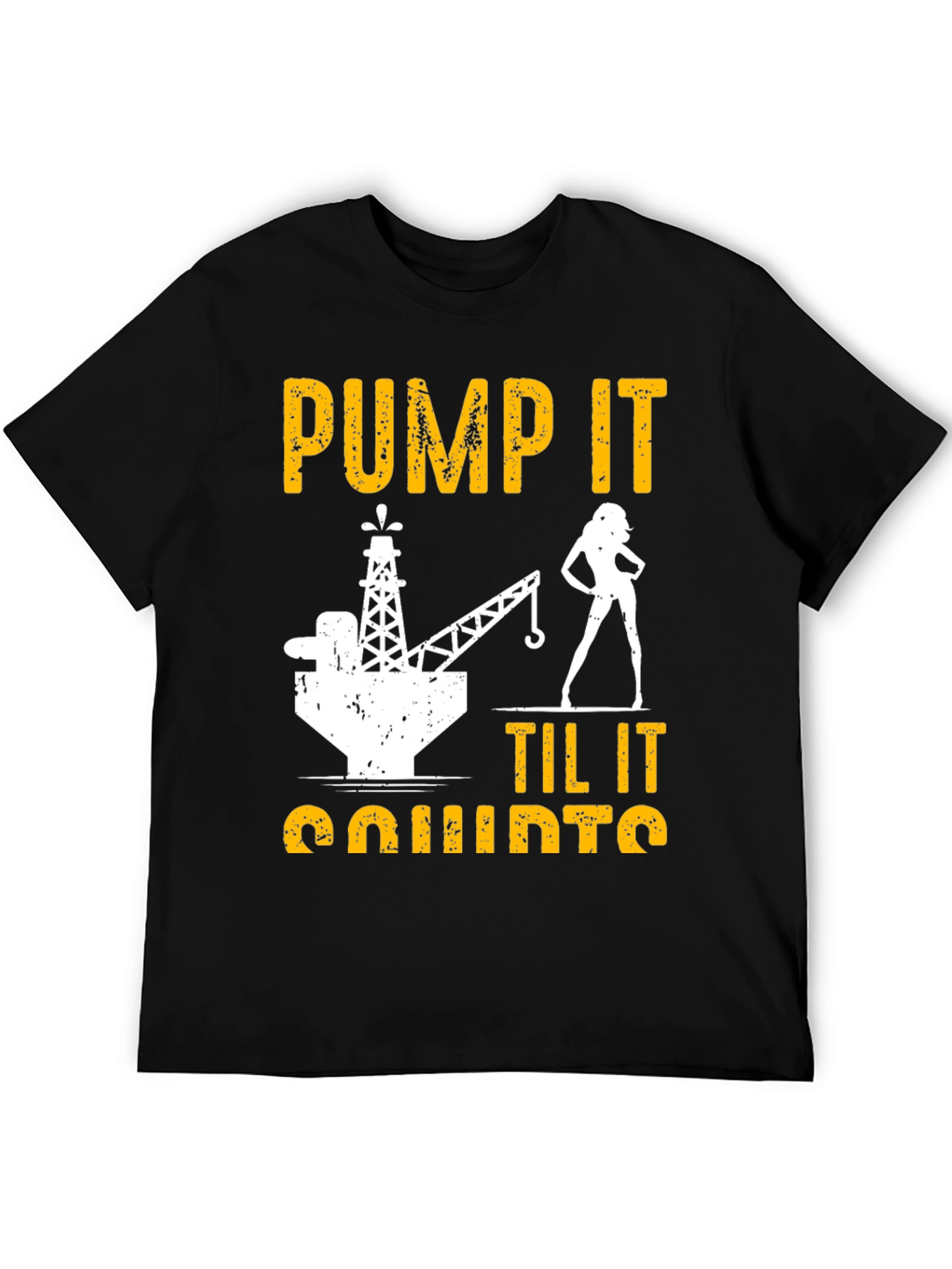Pump It Til It Quirts Black T-Shirt