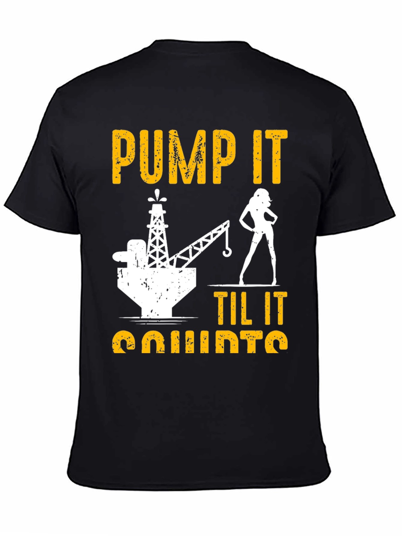 Pump It Til It Quirts Black T-Shirt