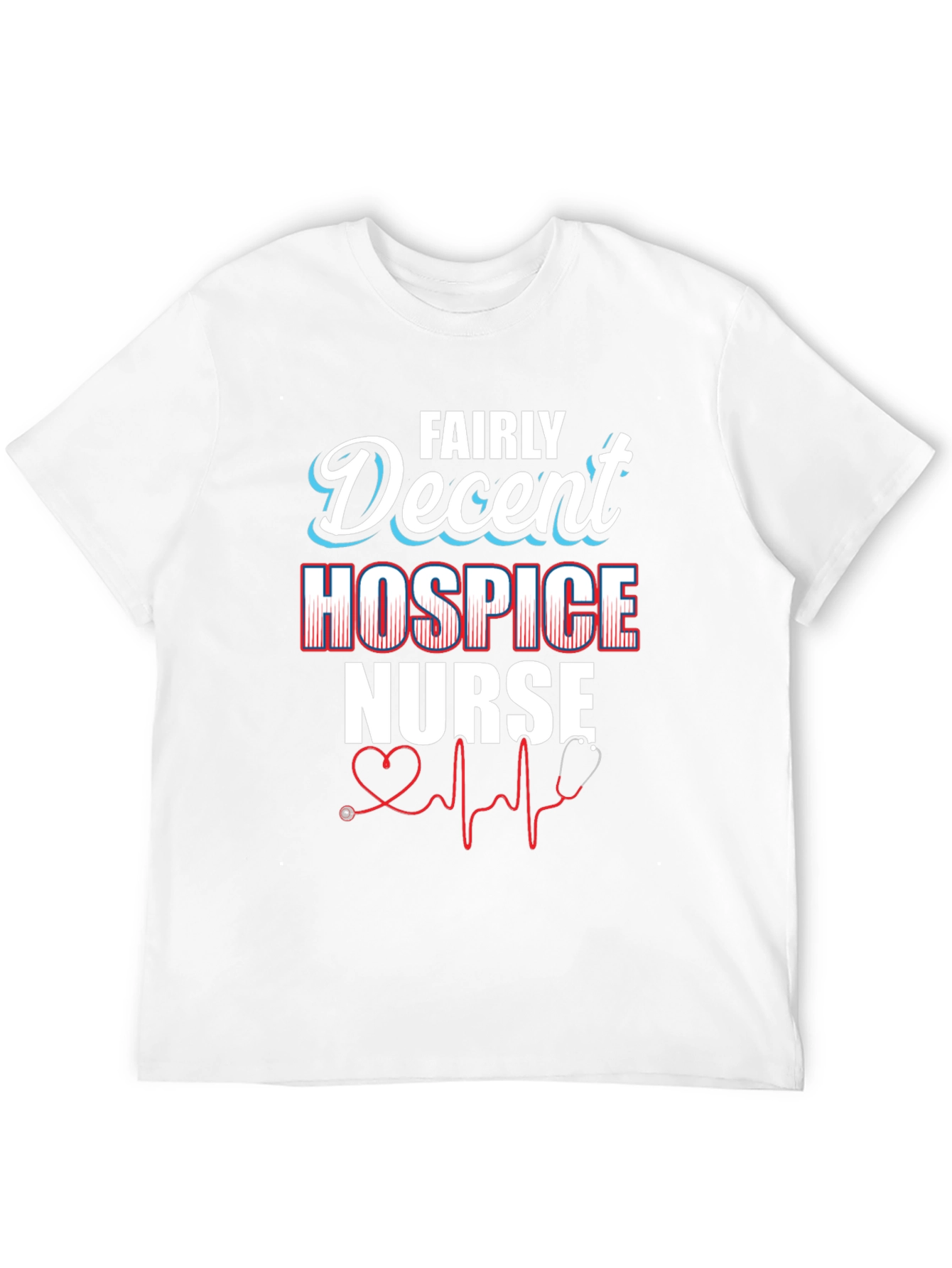 Fairly Decent Hospice Nurse T-Shirt
