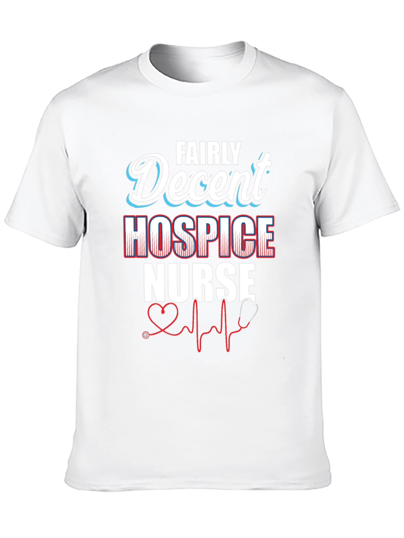 Fairly Decent Hospice Nurse T-Shirt