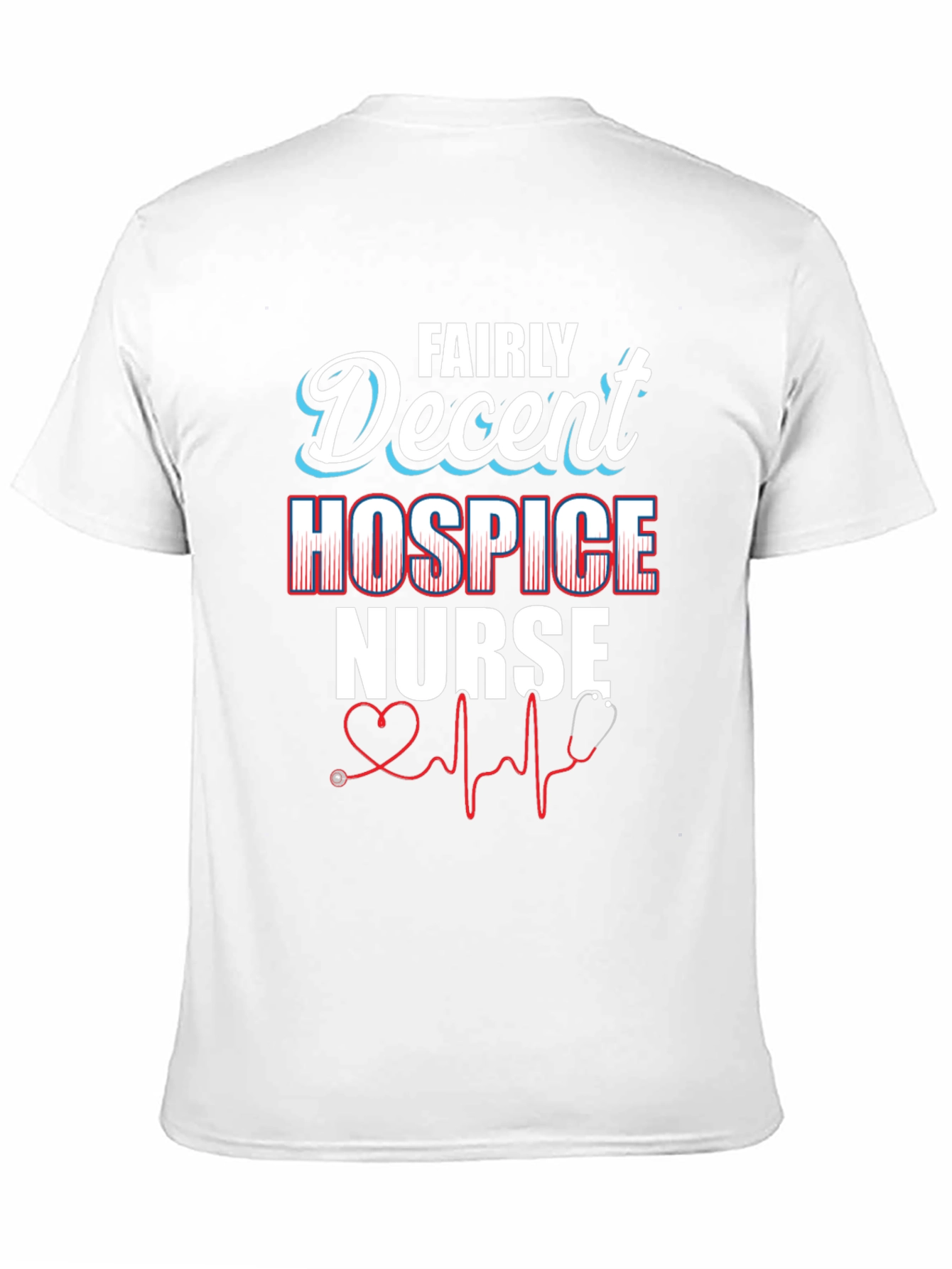 Fairly Decent Hospice Nurse T-Shirt