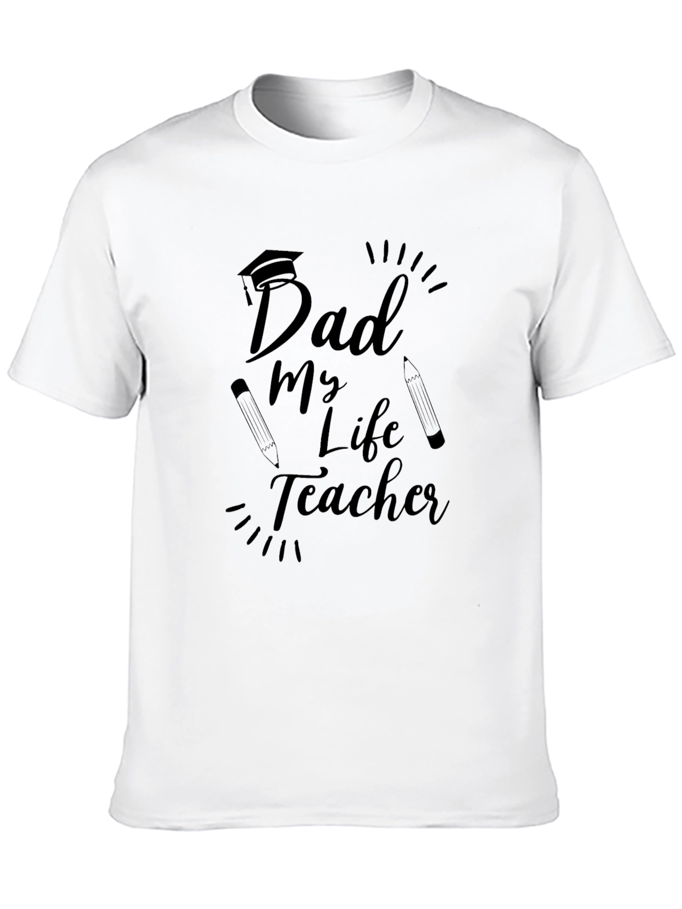 Dad My Life Teacher Graphic T-Shirt