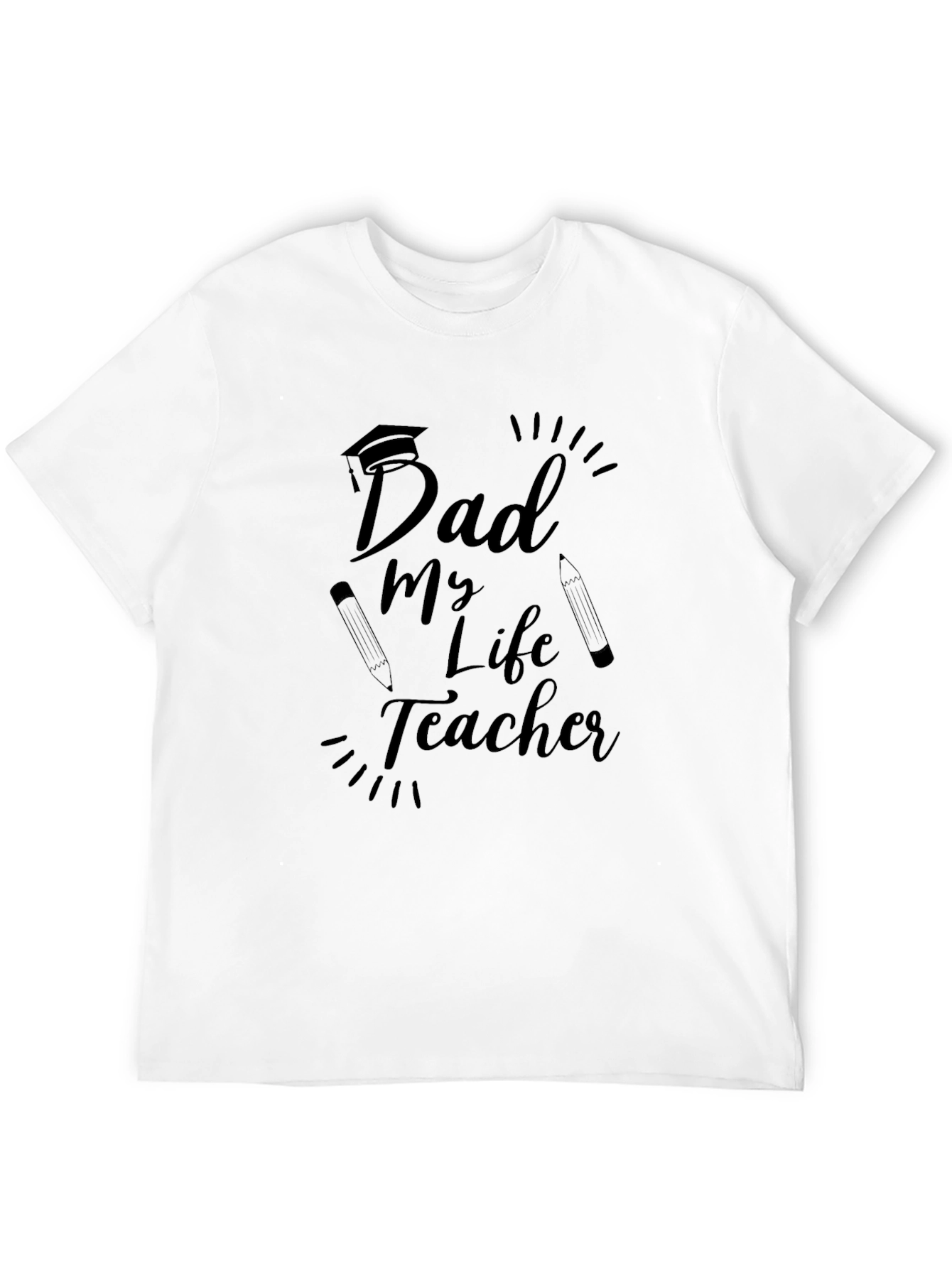 Dad My Life Teacher Graphic T-Shirt