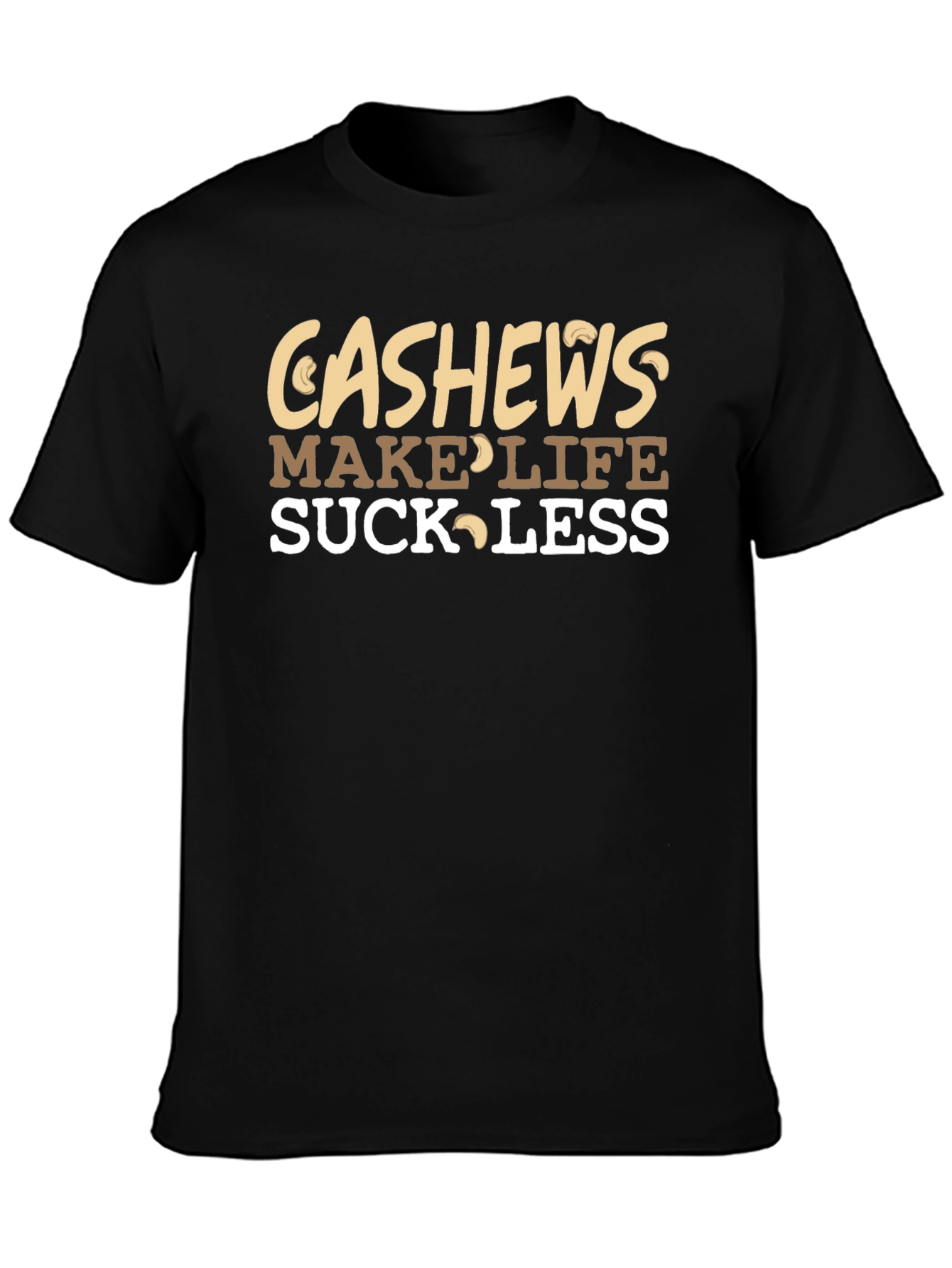 Cashews Make Life Suck Less Graphic Tee