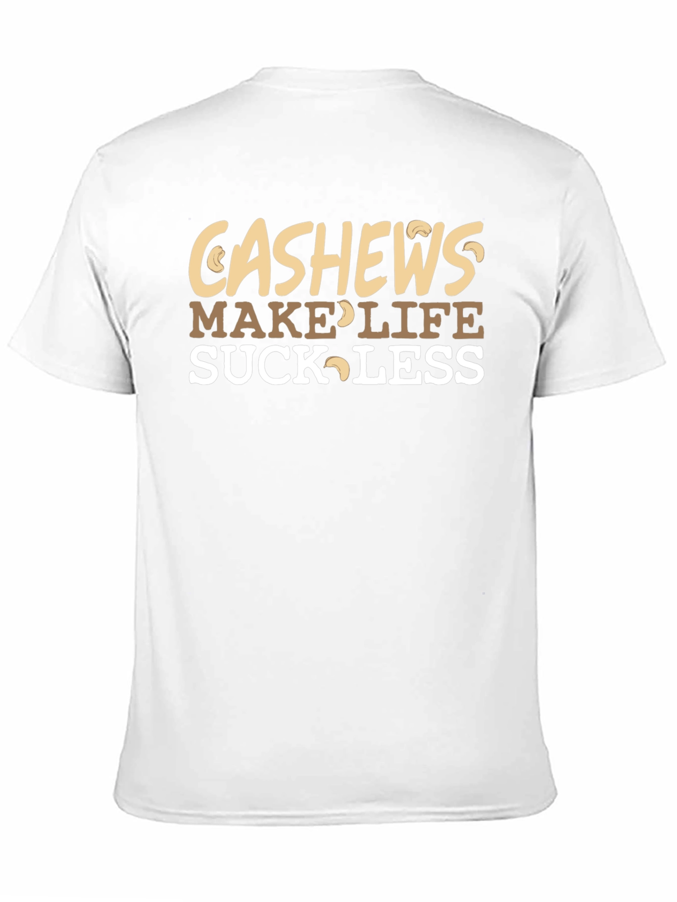 Cashews Make Life Suck Less Graphic Tee