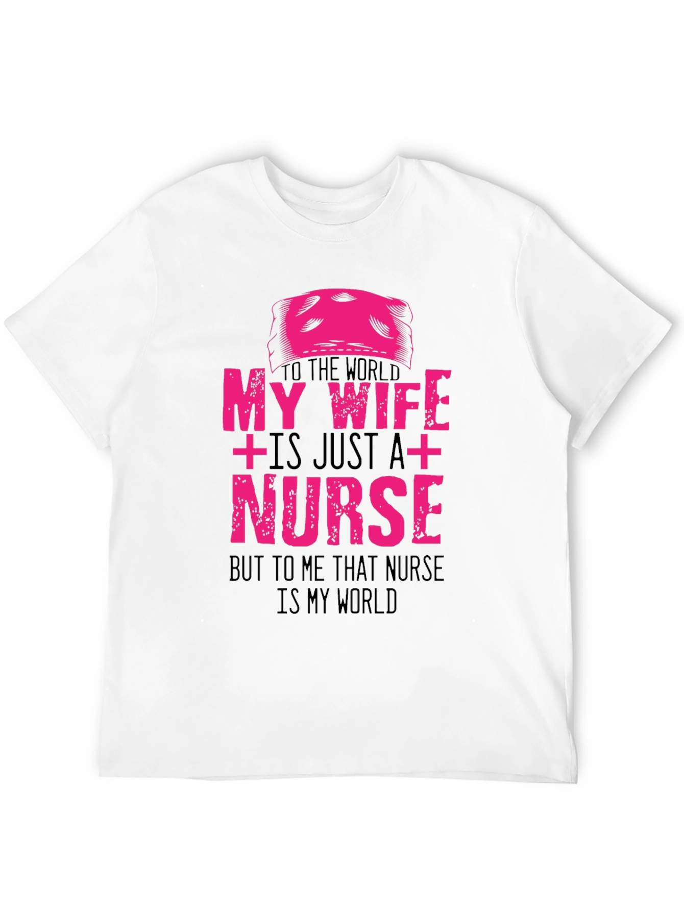 My Wife Is A Nurse T-Shirt