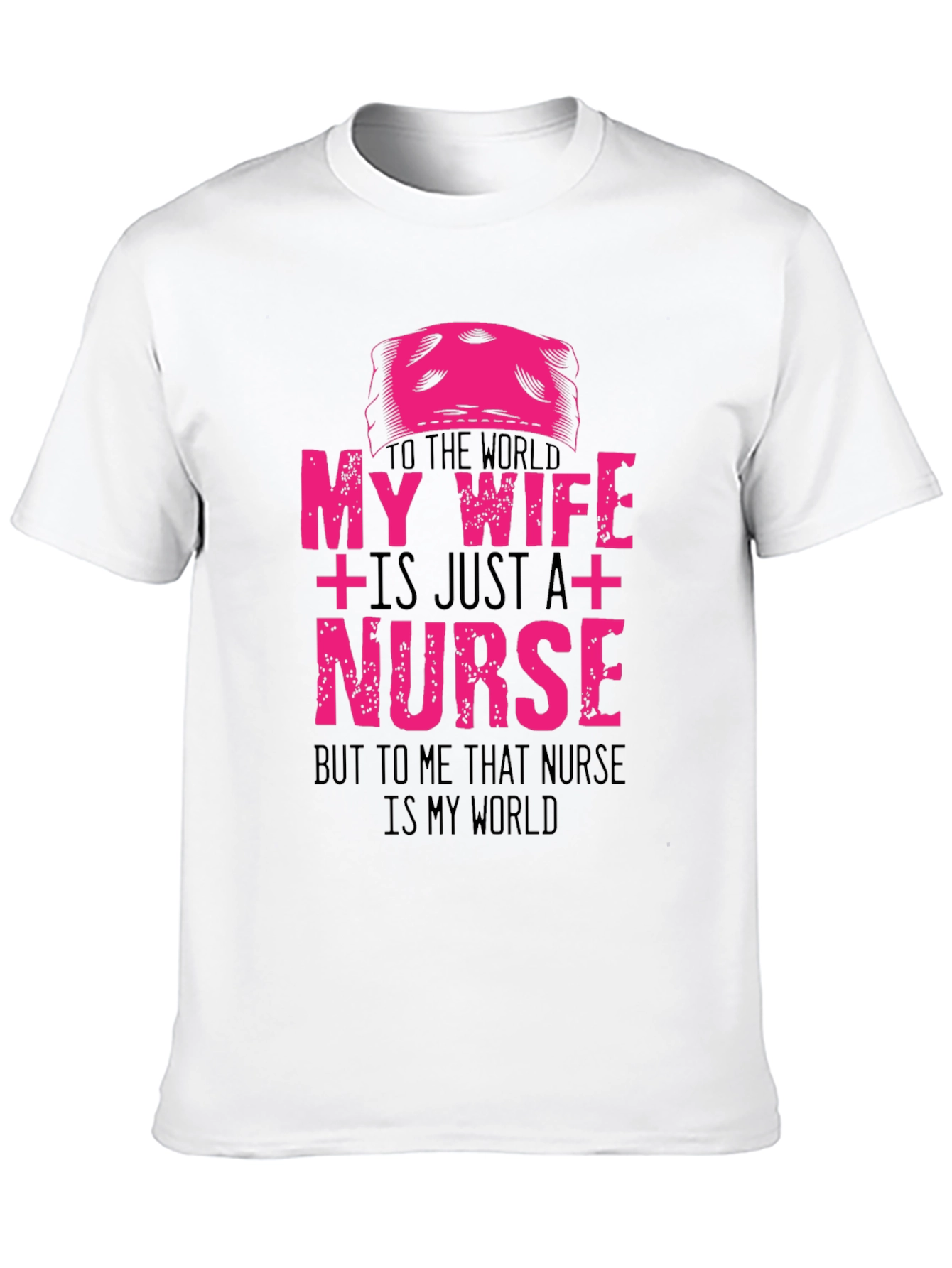 My Wife Is A Nurse T-Shirt