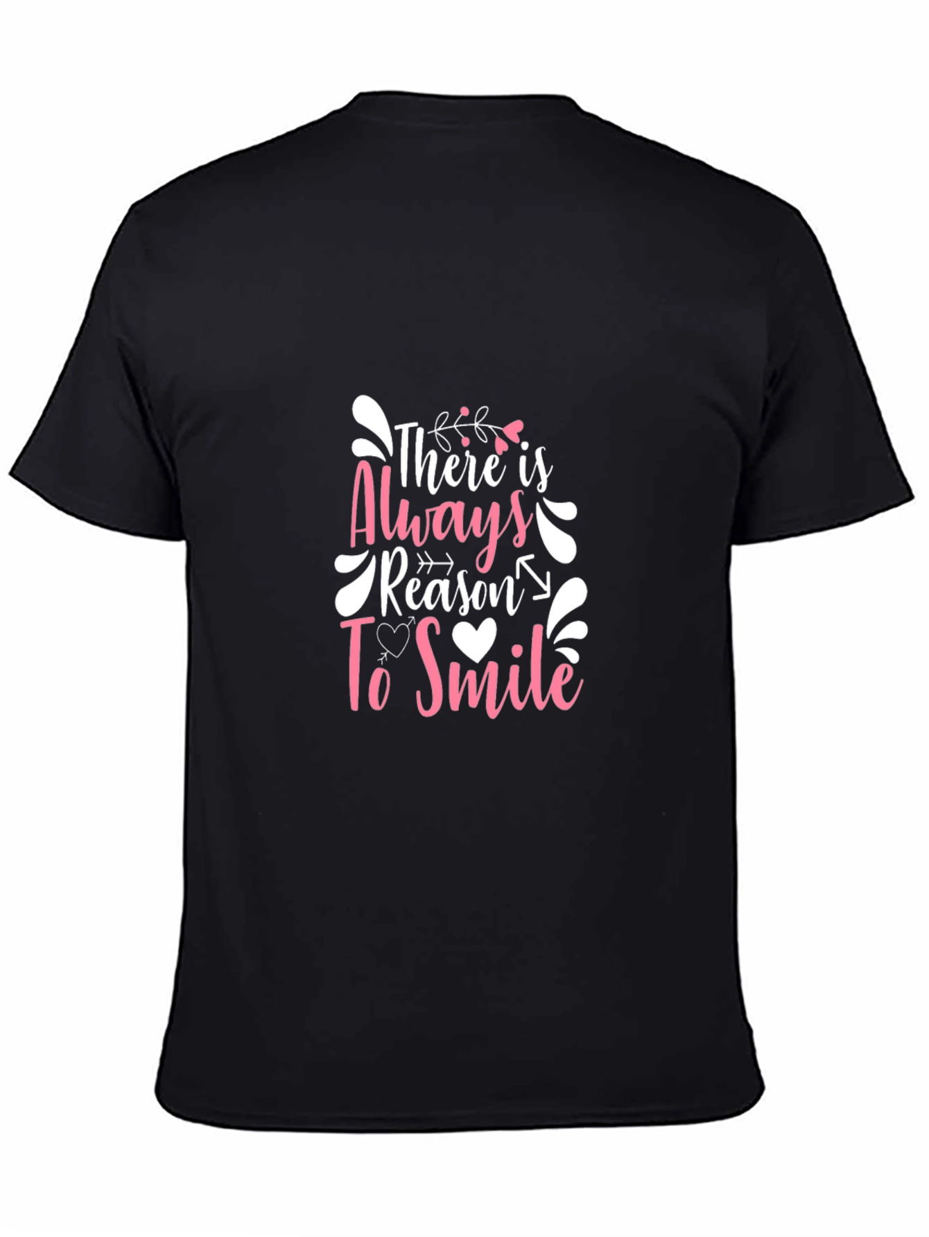 There Is Always Reason To Smile Graphic T-Shirt