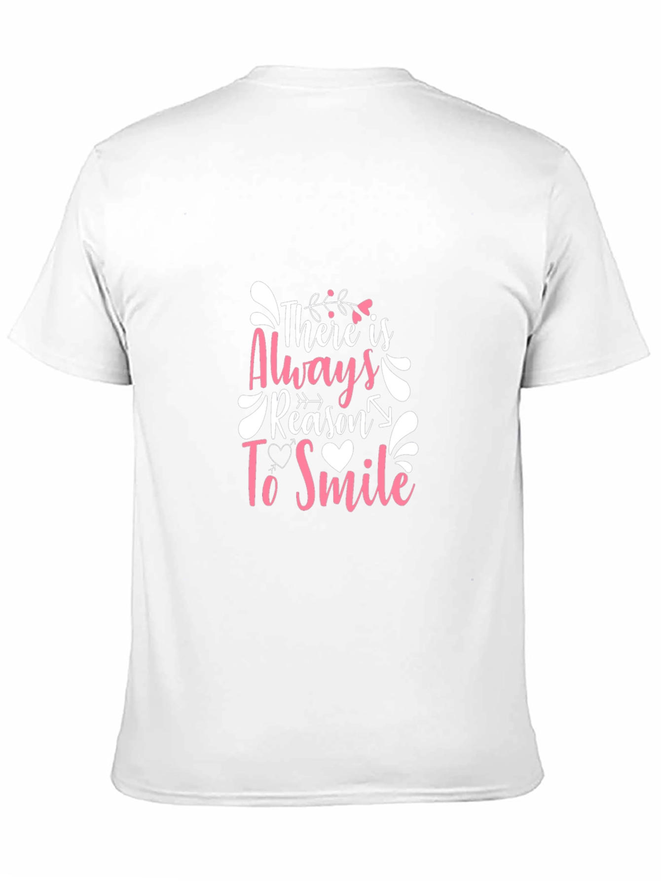 There Is Always Reason To Smile Graphic T-Shirt