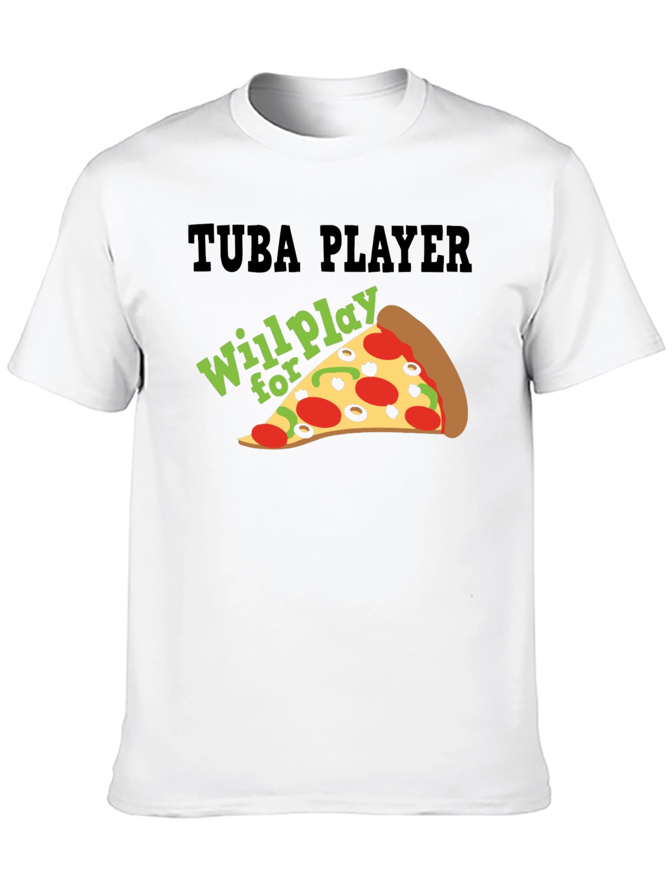 Tuba Player Will Play For Pizza Black T-Shirt