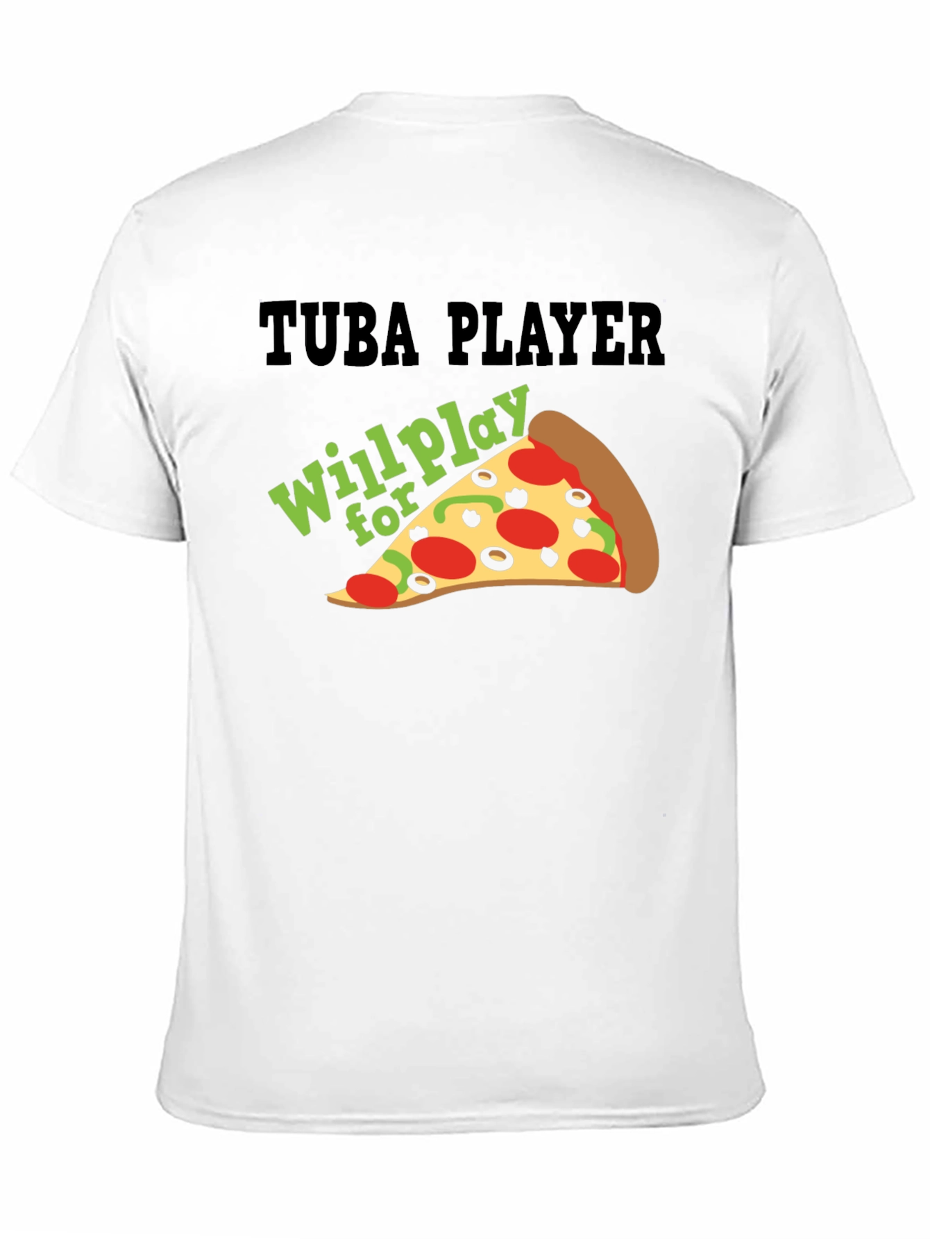 Tuba Player Will Play For Pizza Black T-Shirt