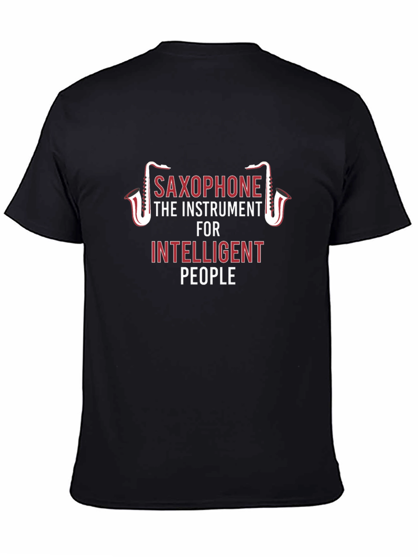 Saxophone Instrument for Intelligent People Graphic Tee