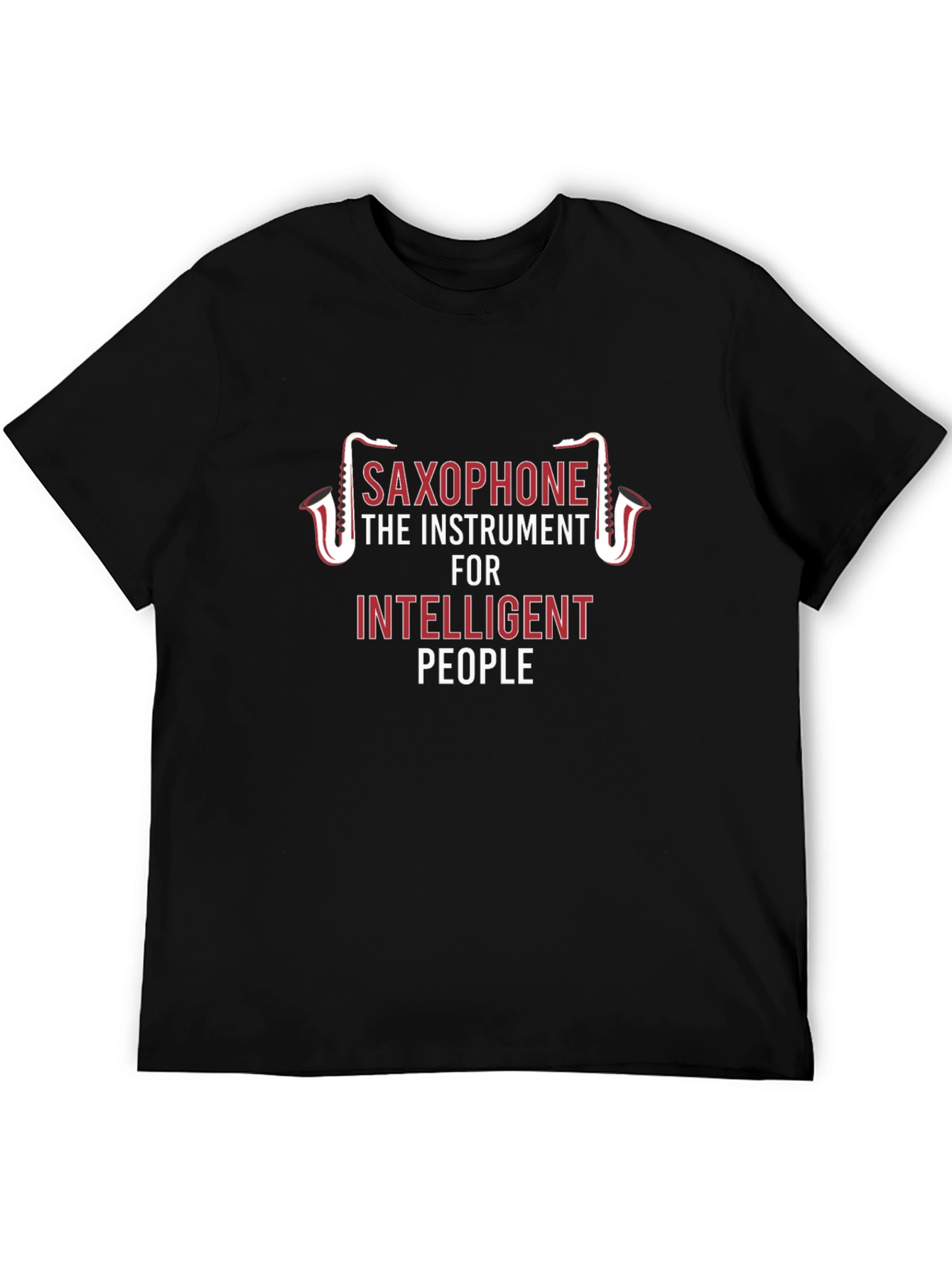 Saxophone Instrument for Intelligent People Graphic Tee