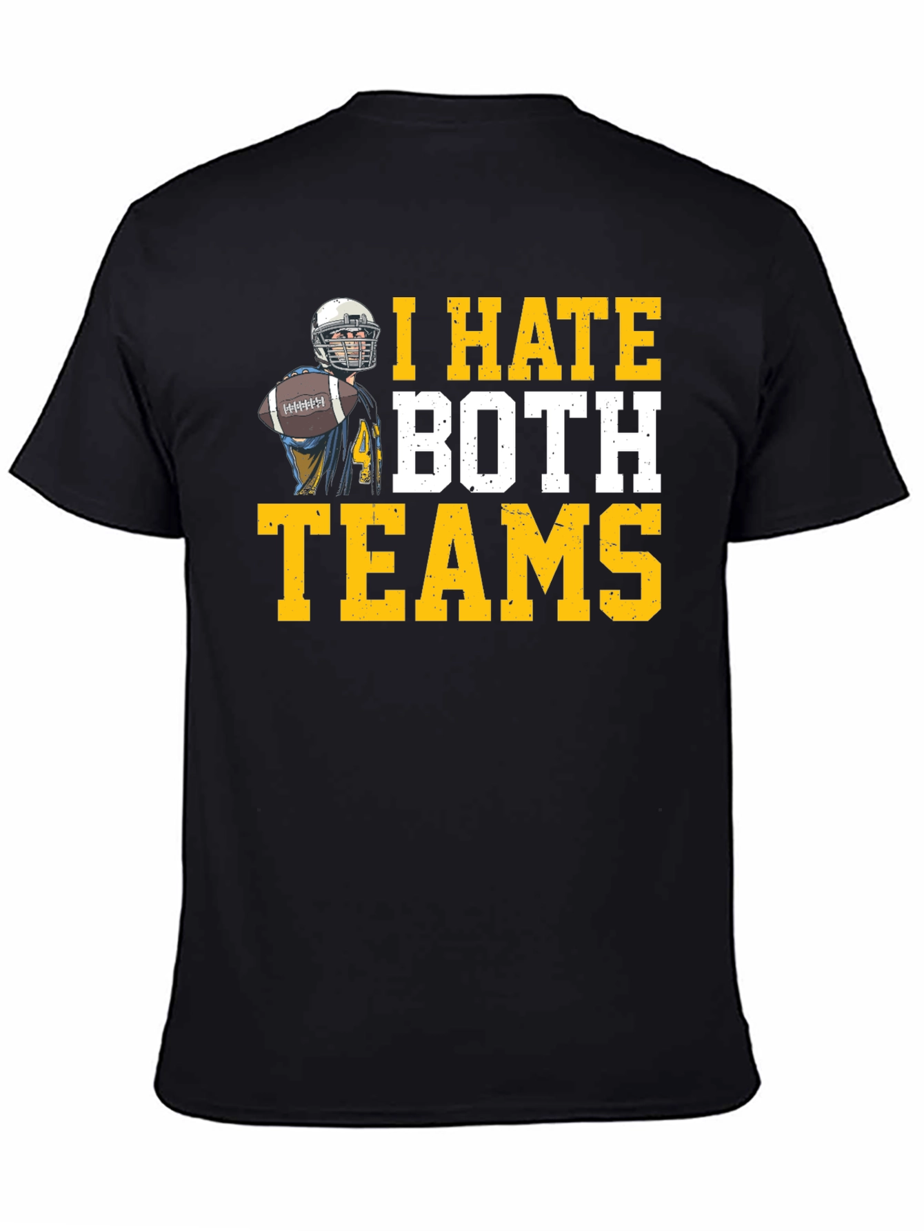 I Hate Both Teams Football T-Shirt