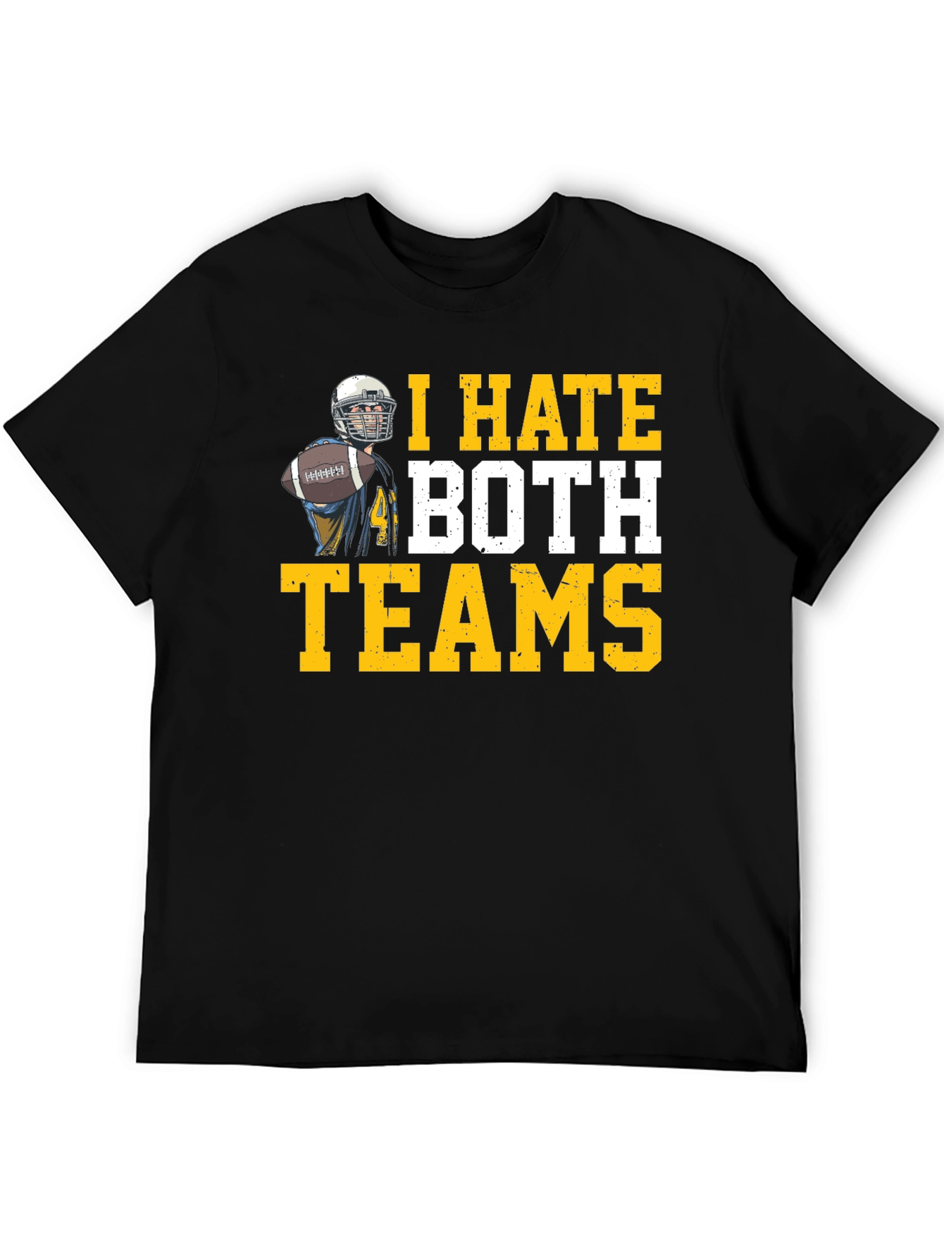 I Hate Both Teams Football T-Shirt