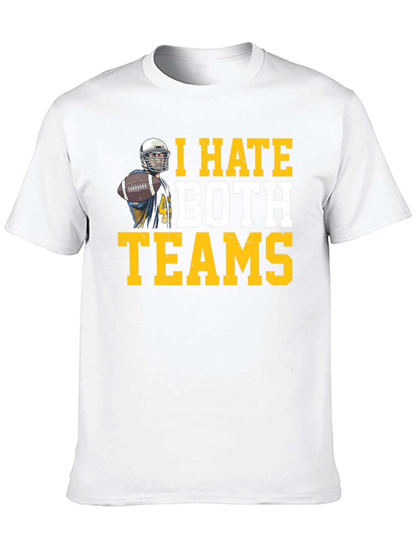 I Hate Both Teams Football T-Shirt