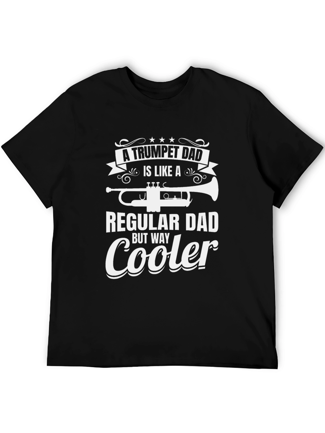 Trumpet Dad T-Shirt - Cooler Than Regular Dads!
