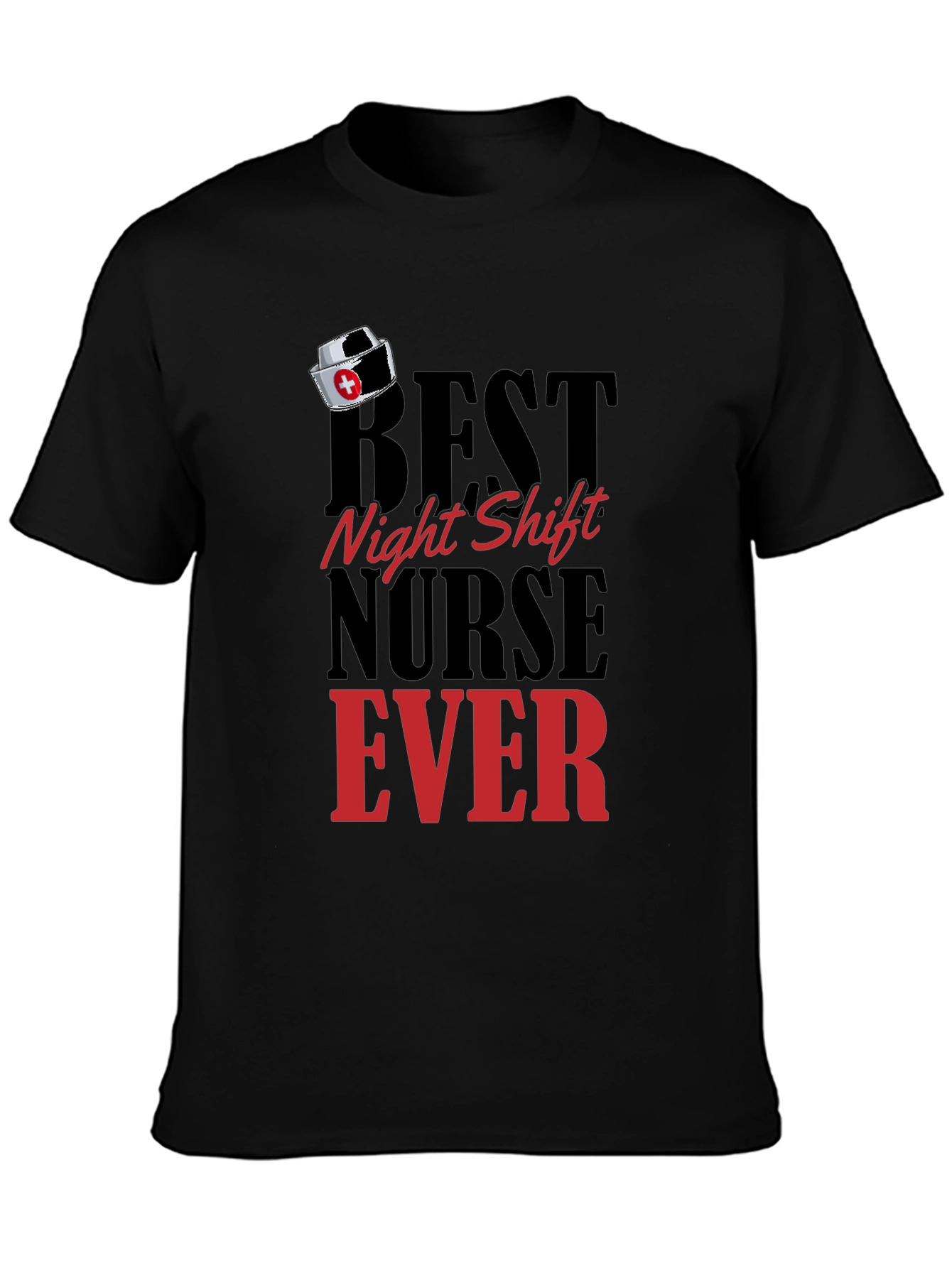 Best Night Shift Nurse Ever Black T-Shirt