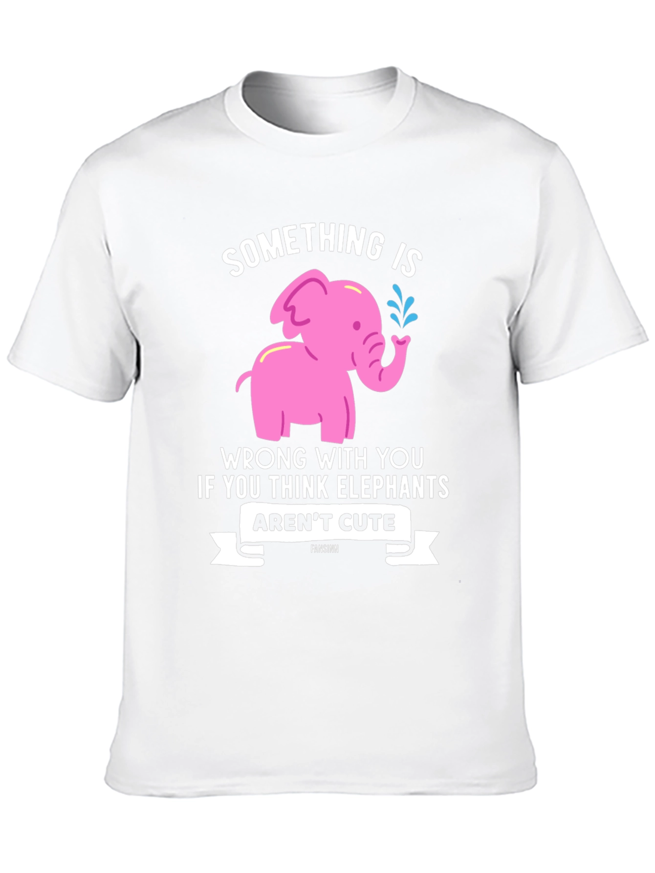 Elephant Lover T-Shirt - Something is Wrong With You