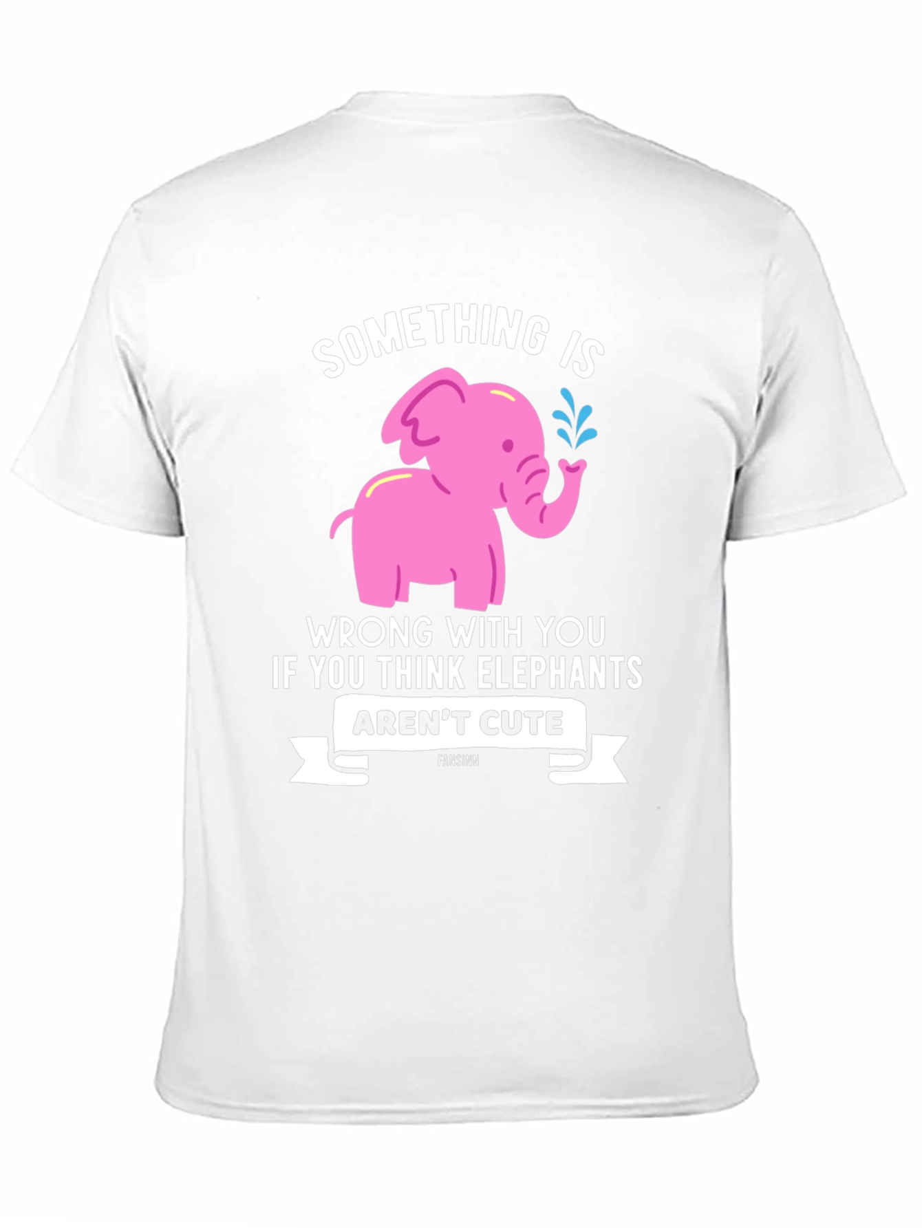 Elephant Lover T-Shirt - Something is Wrong With You