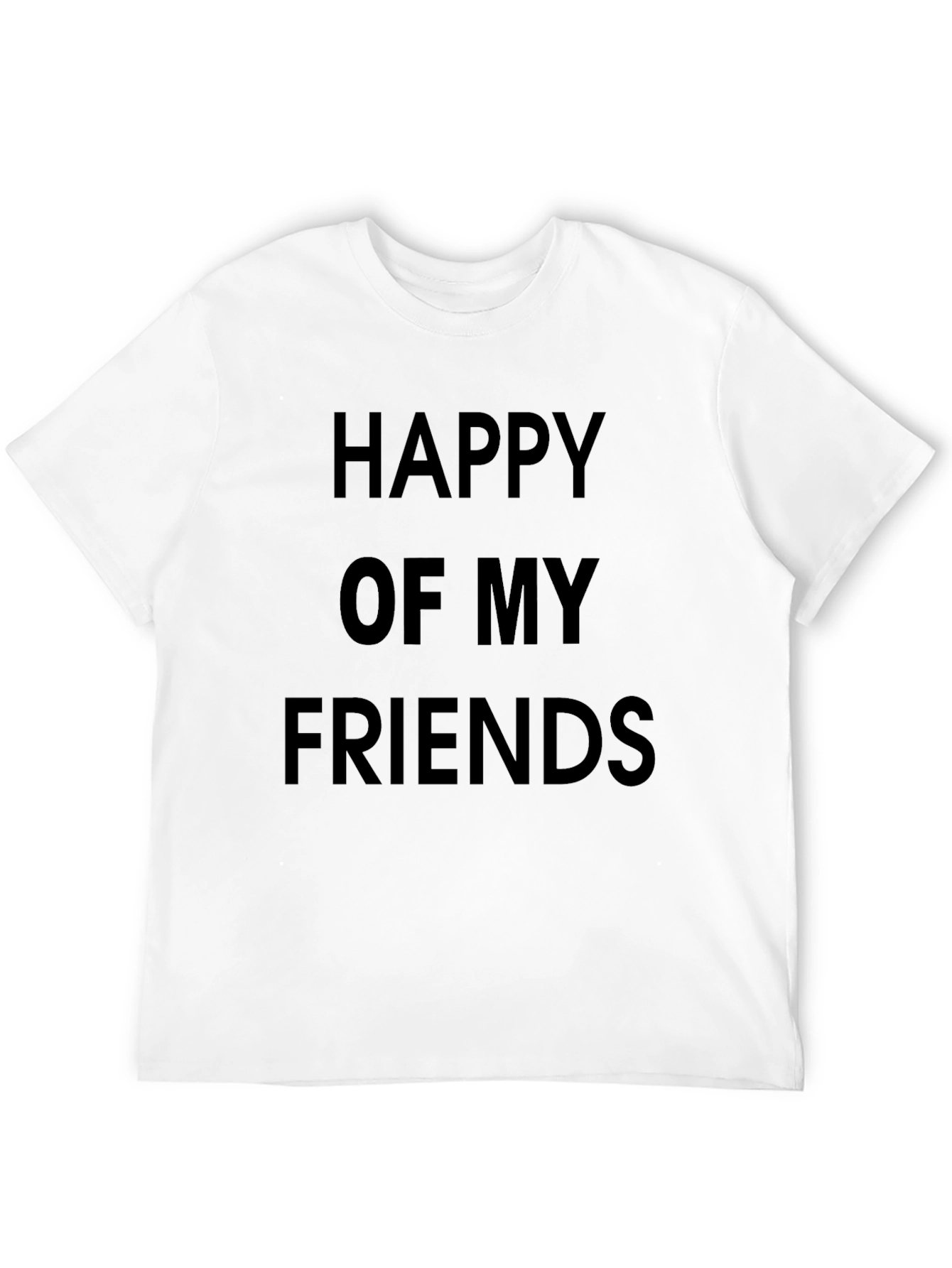 Happy of My Friends - Unisex Black T-Shirt