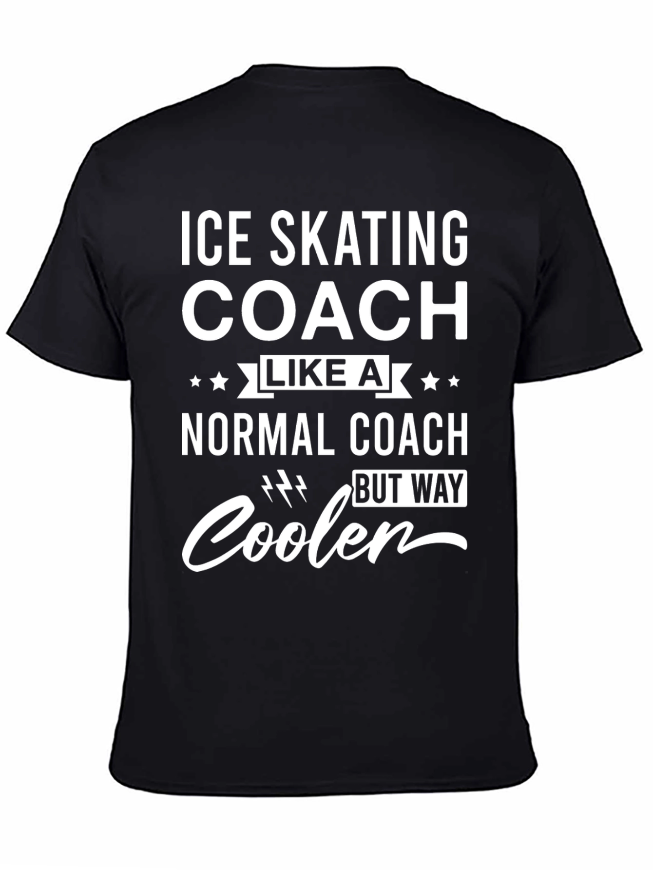 Ice Skating Coach T-Shirt - Cooler Than Normal!