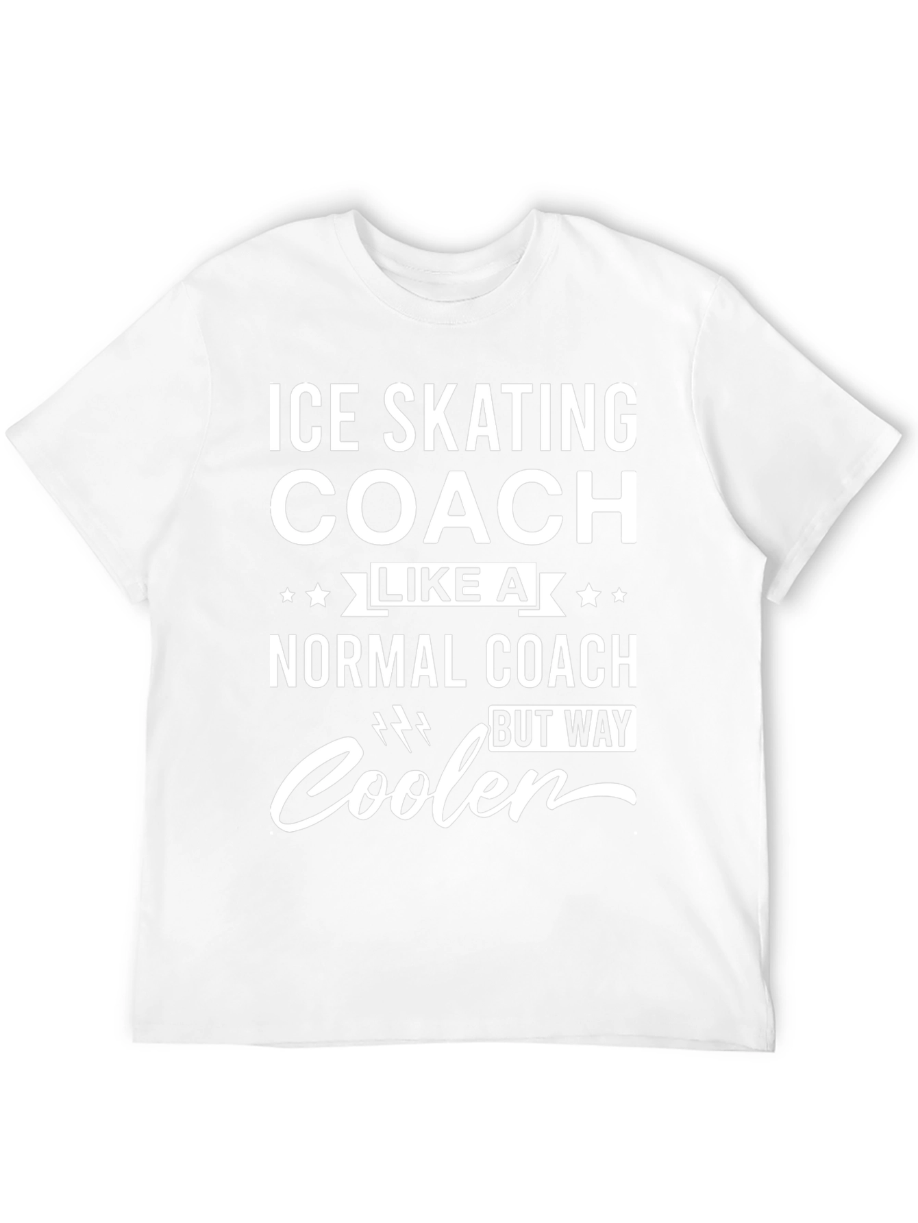 Ice Skating Coach T-Shirt - Cooler Than Normal!