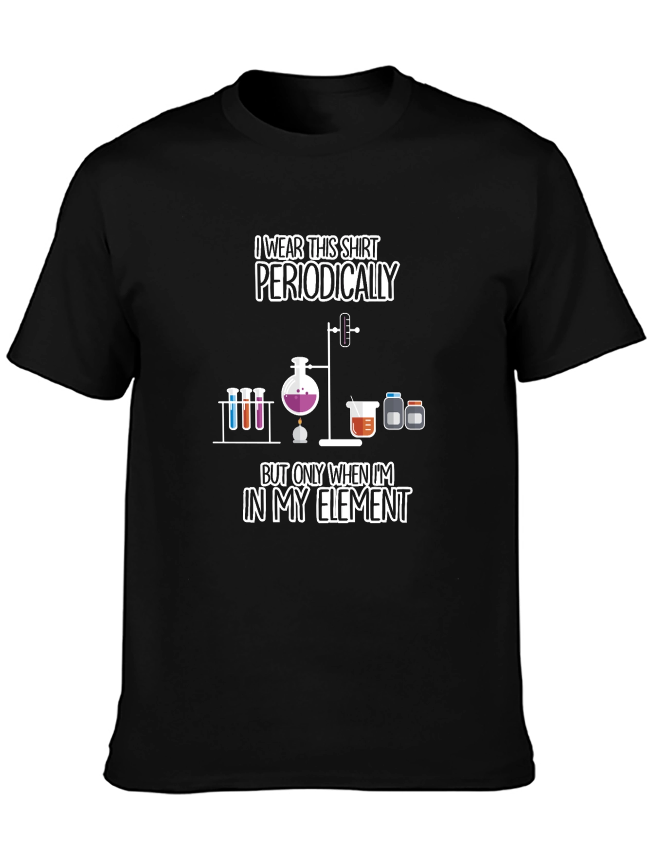 Periodically In My Element Science T-Shirt